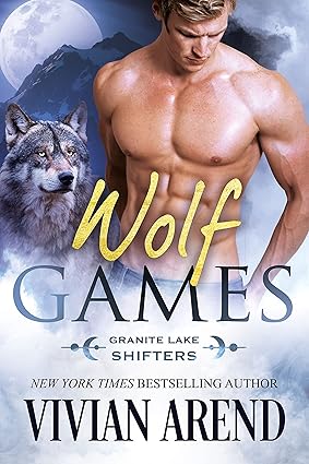 Wolf Games: Granite Lake Wolves #3 (Northern Lights Shifters Book 3)