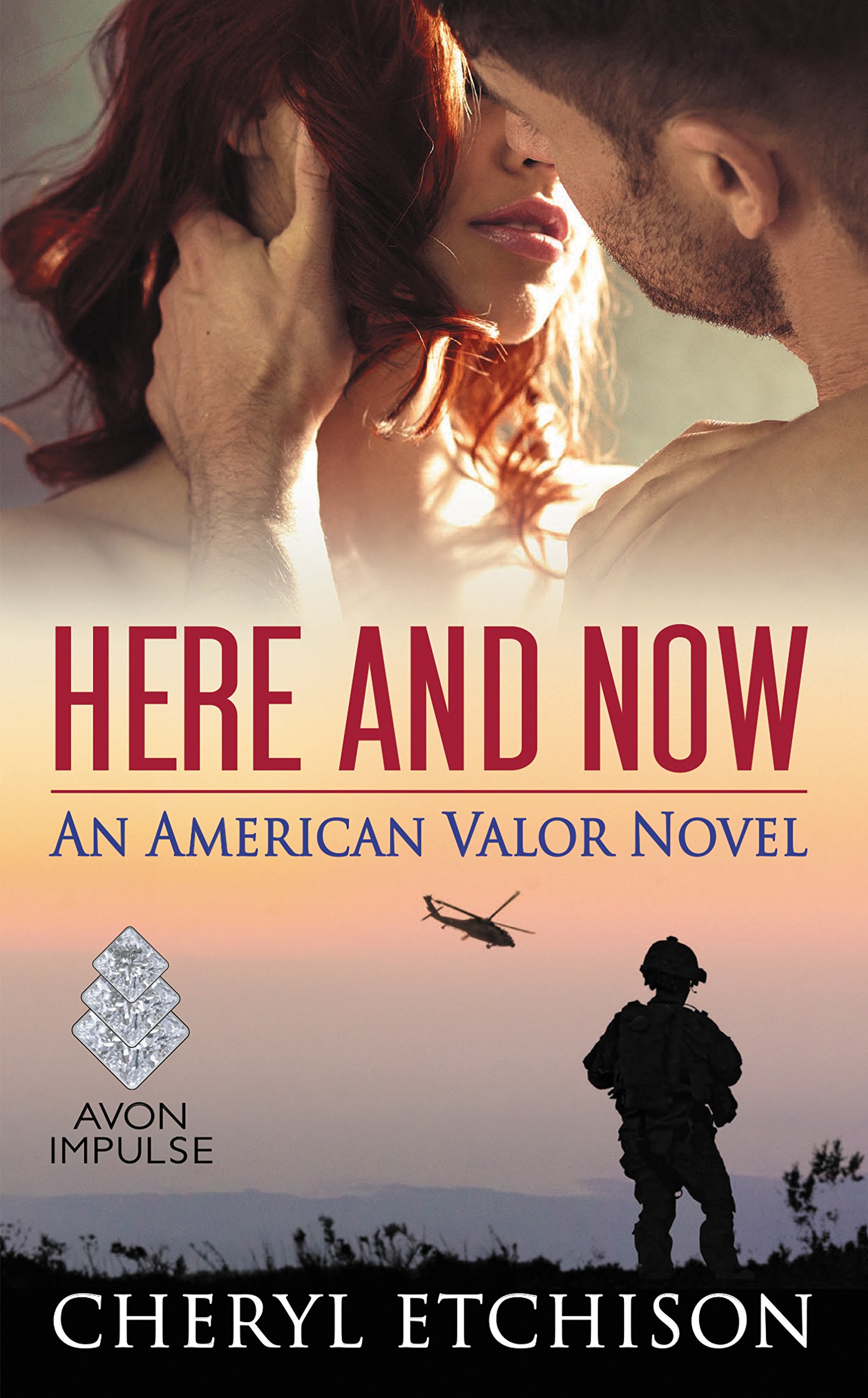 Here and Now: An American Valor Novel