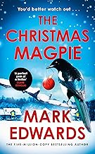 The Christmas Magpie: Behind the twinkling lights, danger watches closely - a terrifying festive thriller from the multi-million copy bestselling author