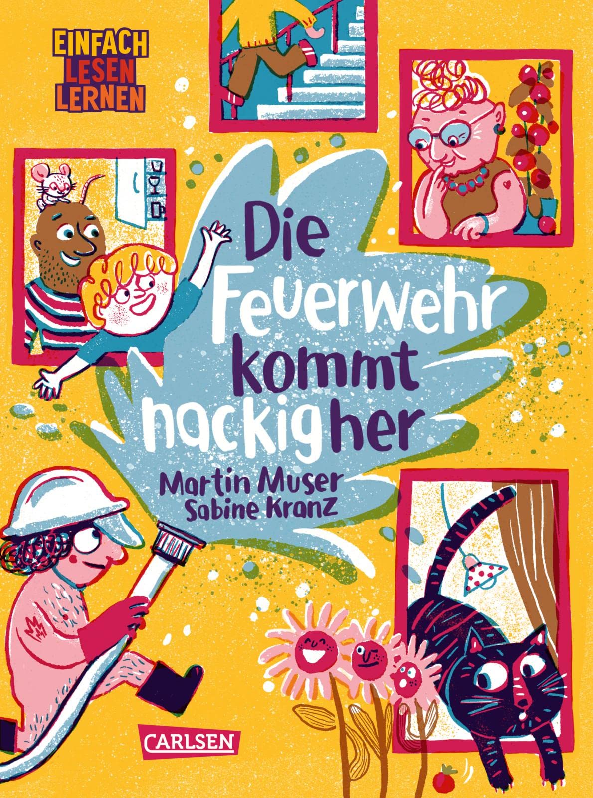 Die Feuerwehr kommt nackig her: Einfach Lesen Lernen | Lustig gereimt mit viel Witz für Erstleser*innen ab 6 Jahren