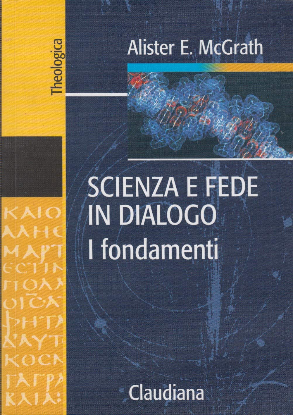 Scienza e fede in dialogo. I fondamenti