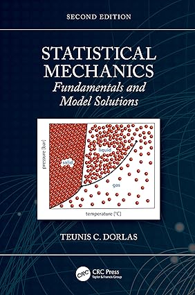 STATISTICAL MECHANICS FUNDAMENTALS AND MODEL SOLUTIONS 2ED (PB 2021)
