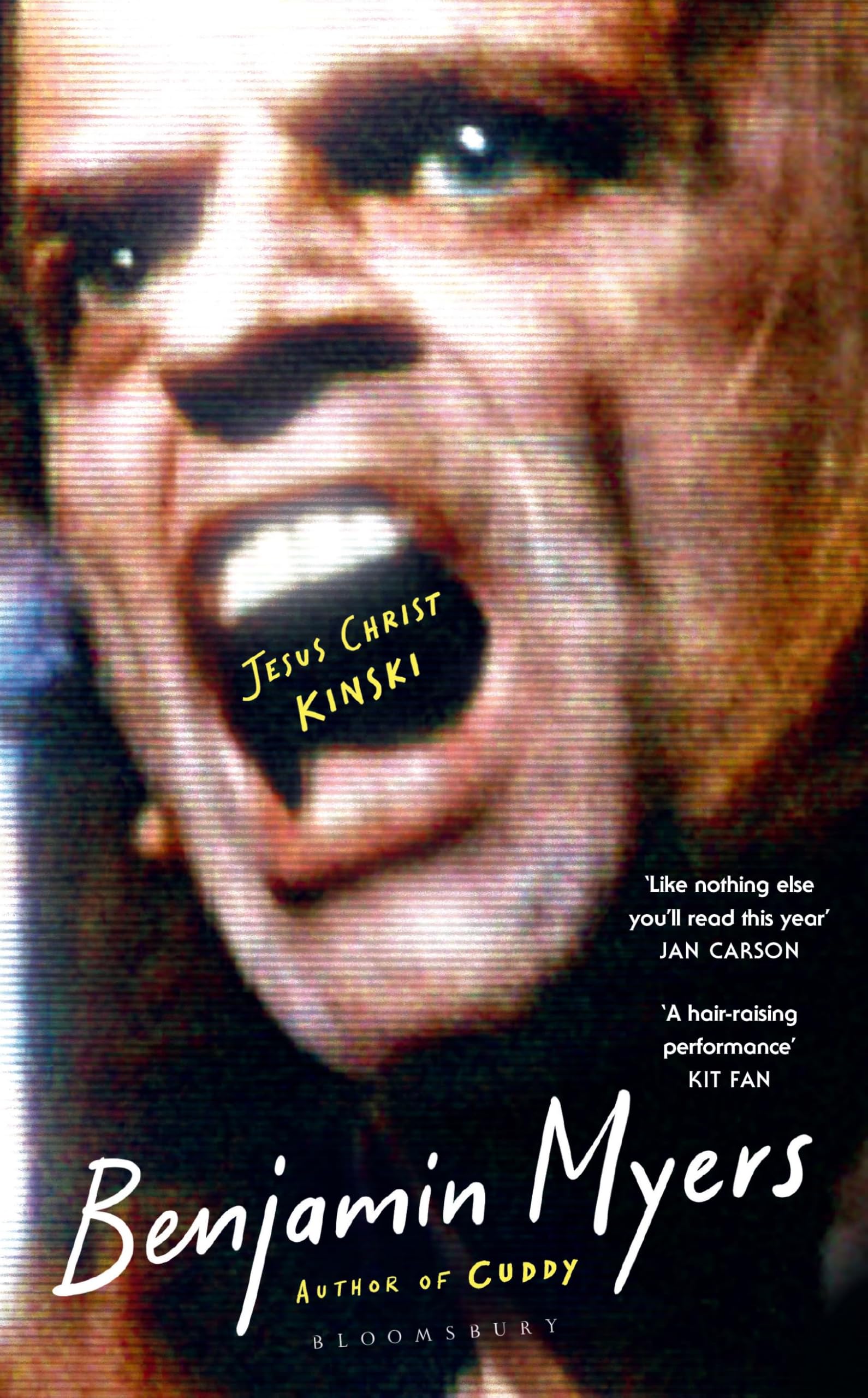 Jesus Christ Kinski: From the prize-winning author of THE GALLOWS POLE and CUDDY