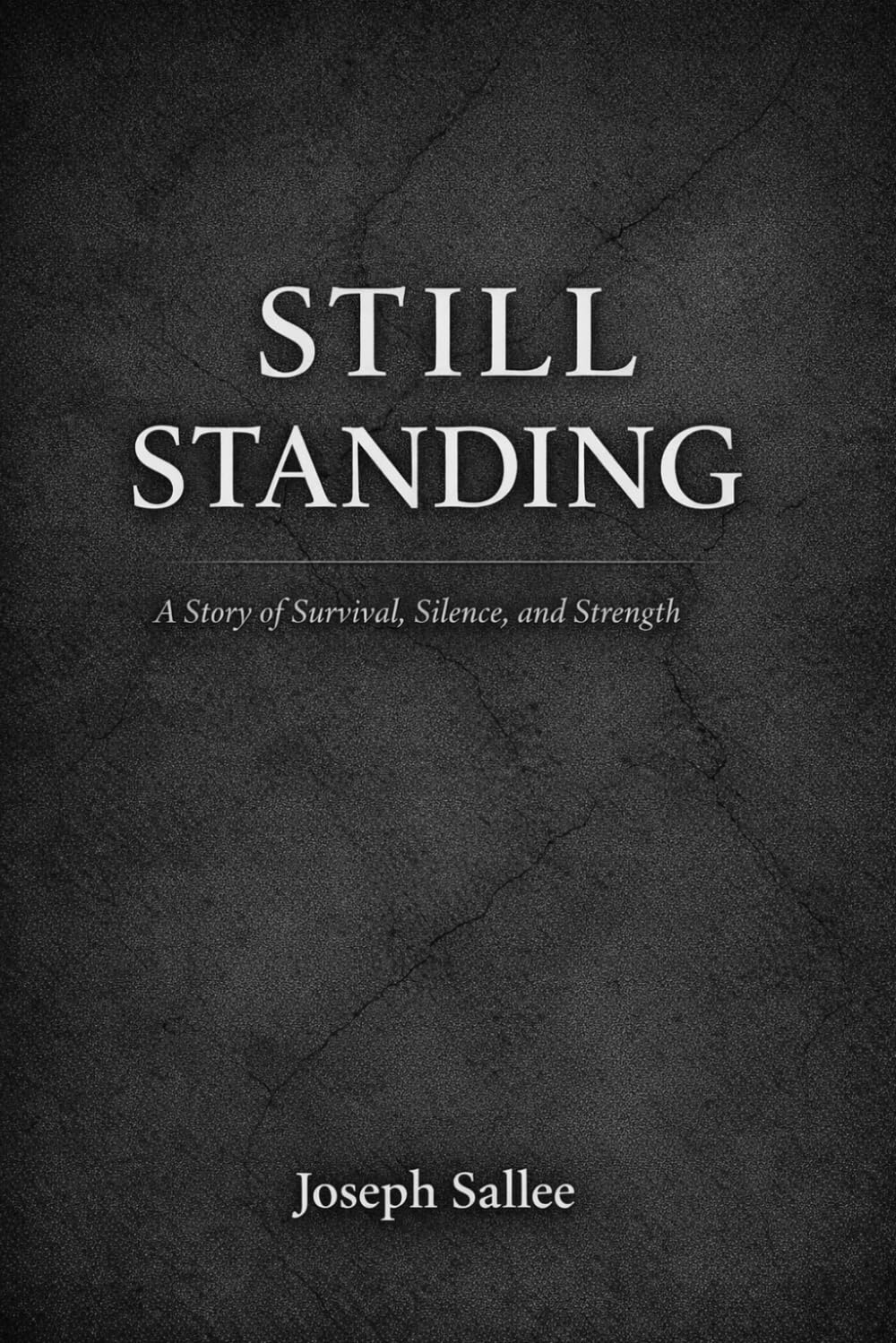 Still Standing: A Story of Survival, Silence, and Strength