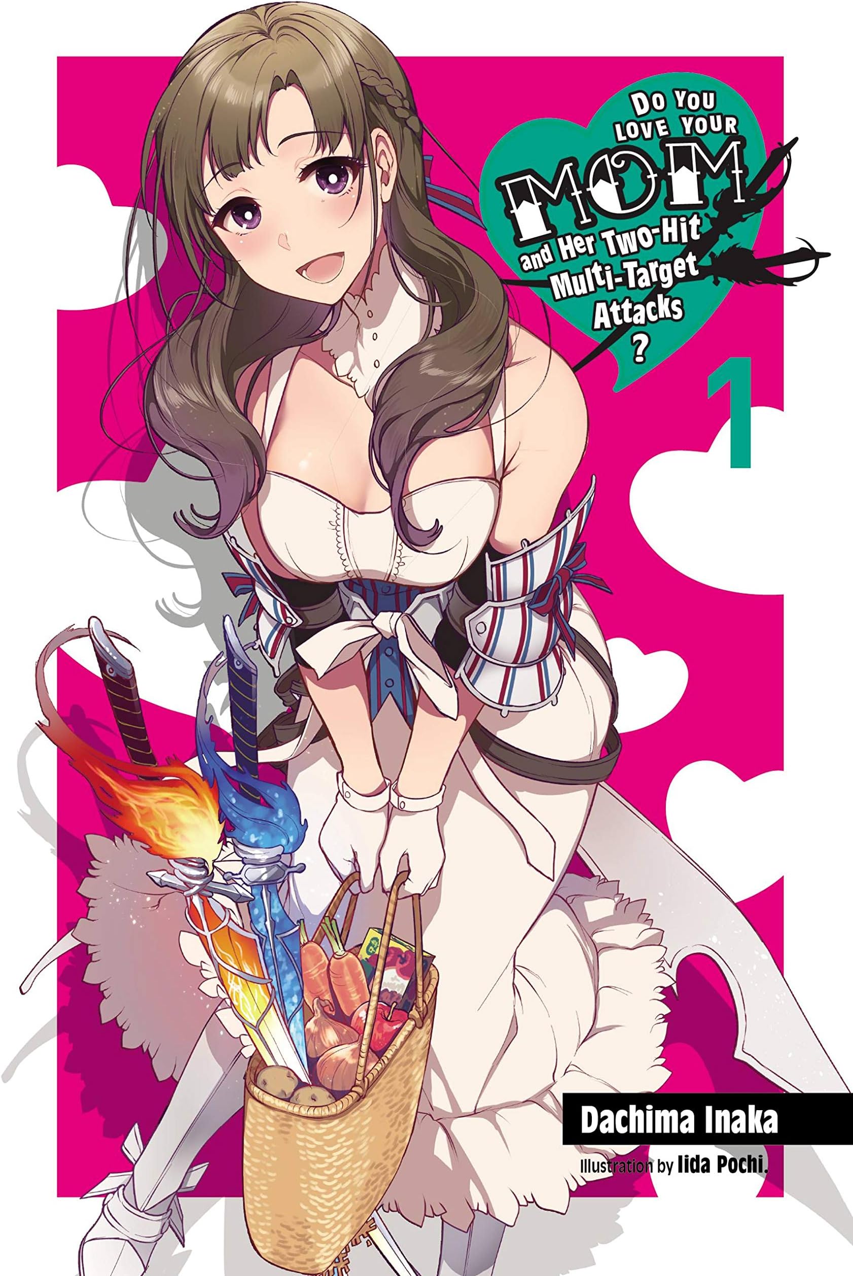 Do You Love Your Mom and Her Two-Hit Multi-Target Attacks?, Vol. 1 (light novel) (Do You Love Your Mom and Her Two-Hit Multi-Target Attacks? (light novel))