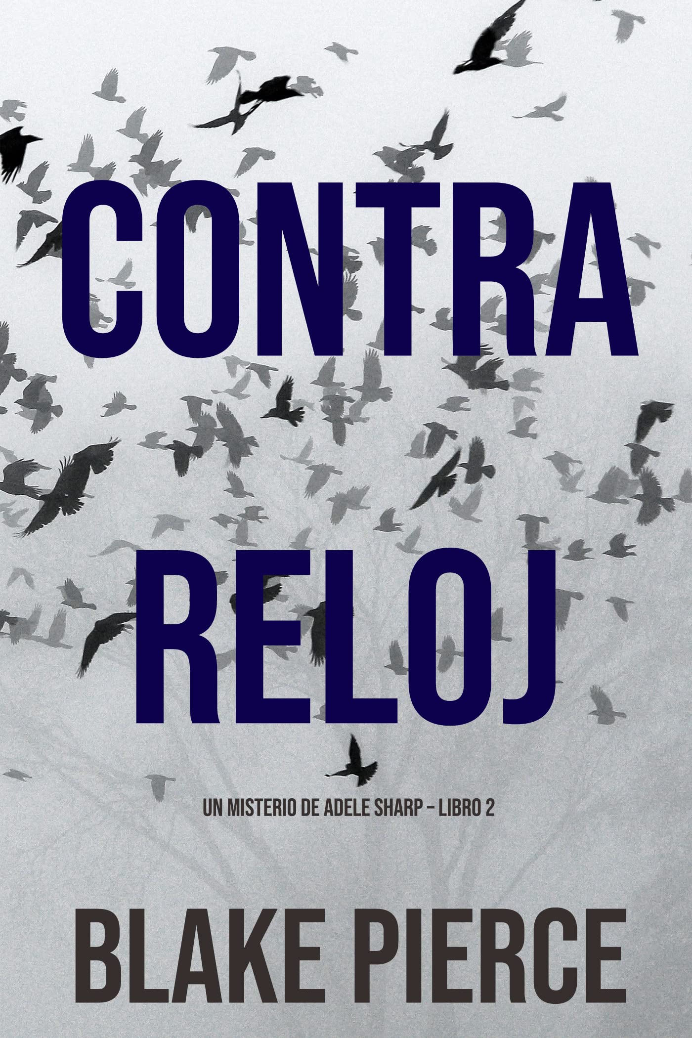 Contra Reloj (Un misterio de Adele Sharp – Libro Dos) (Spanish Edition)