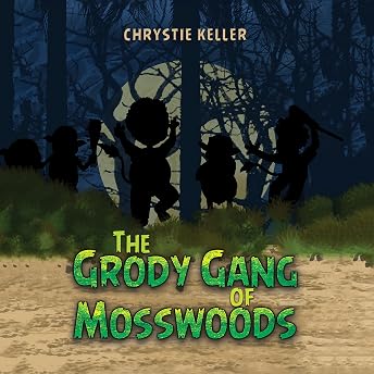 The Grody Gang of Mosswoods Audiobook by Chrystie Keller episode artwork