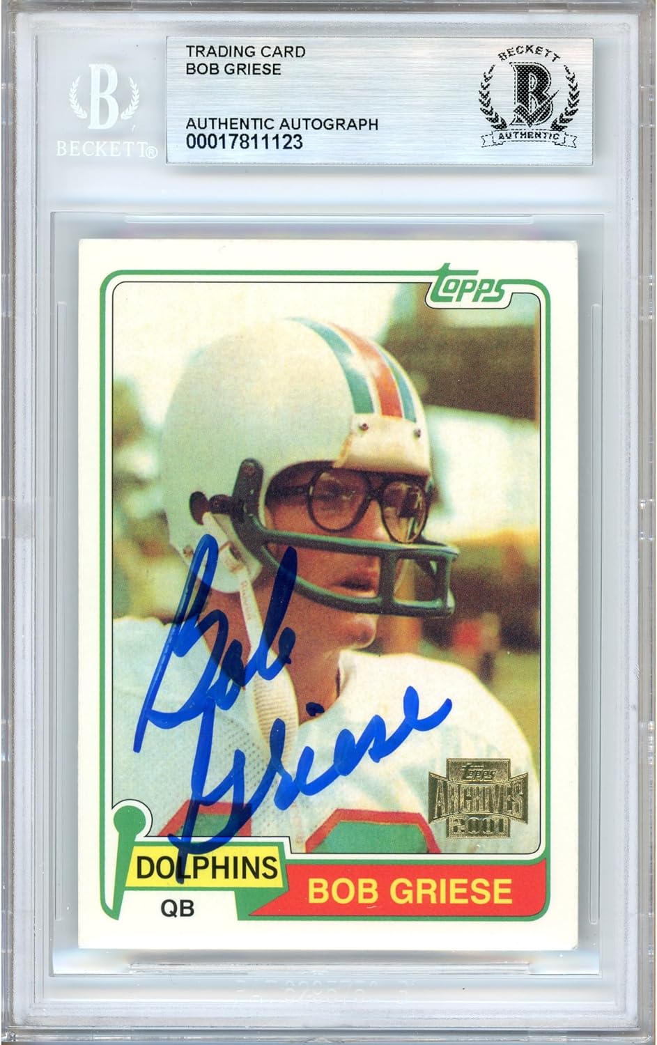 Bob Griese Autographed 2001 Topps Archives 1981#482 Football Trading Card Slab Beckett BAS Authentic Slabbed COA Played For Miami Dolphins NFL