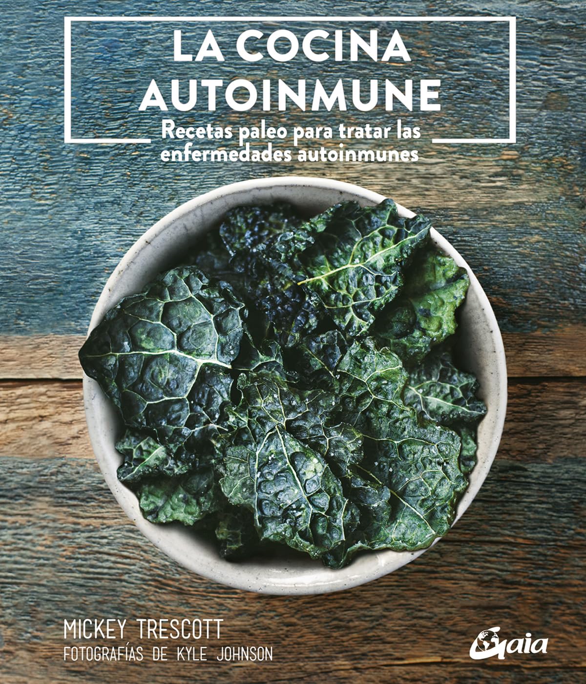 La cocina autoinmune: Recetas paleo para tratar las enfermedades autoinmunes. (Nutrición y salud)