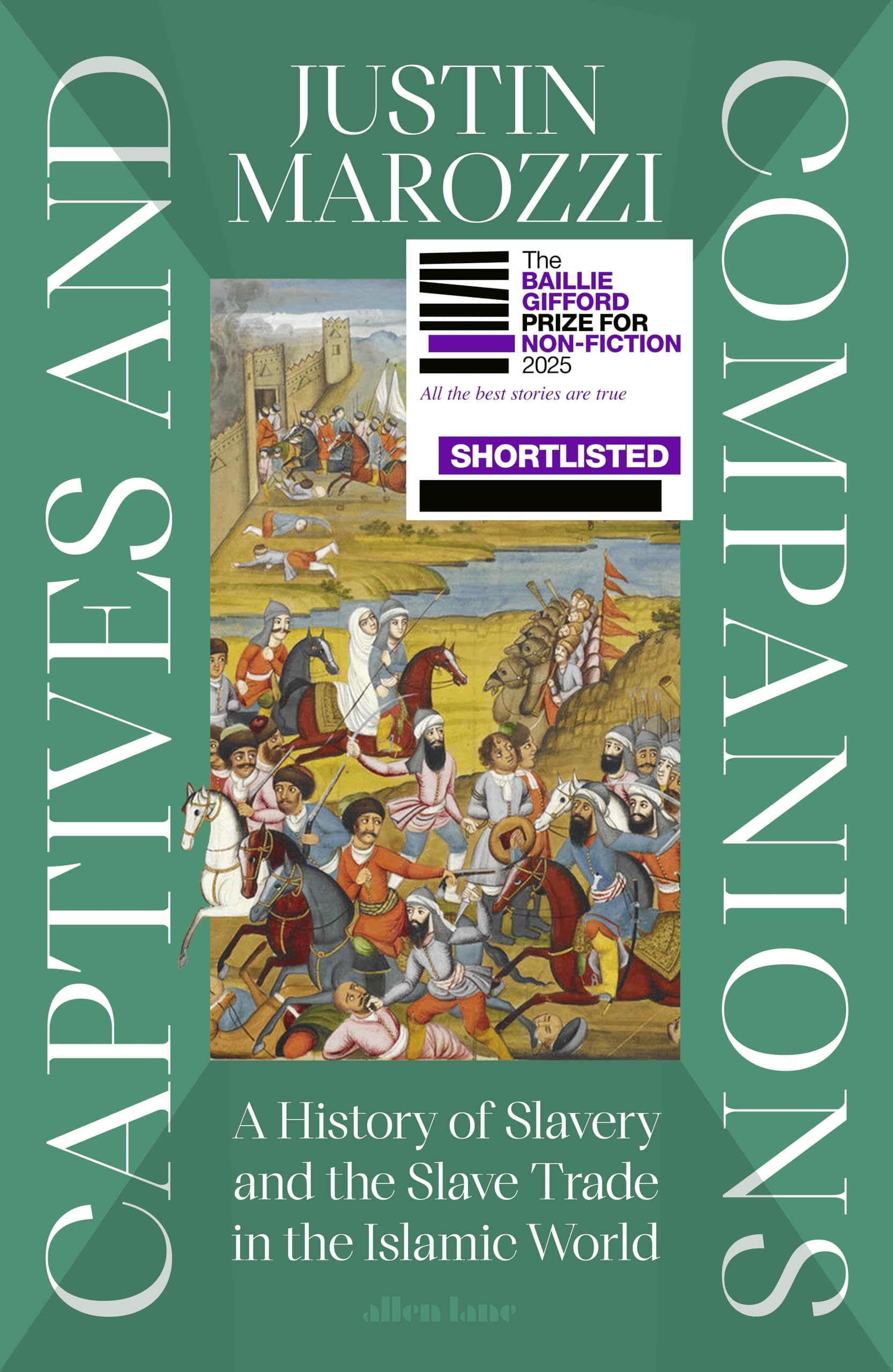 Captives and Companions: A History of Slavery and the Slave Trade in the  Islamic World : Marozzi, Justin: Amazon.co.uk: Books