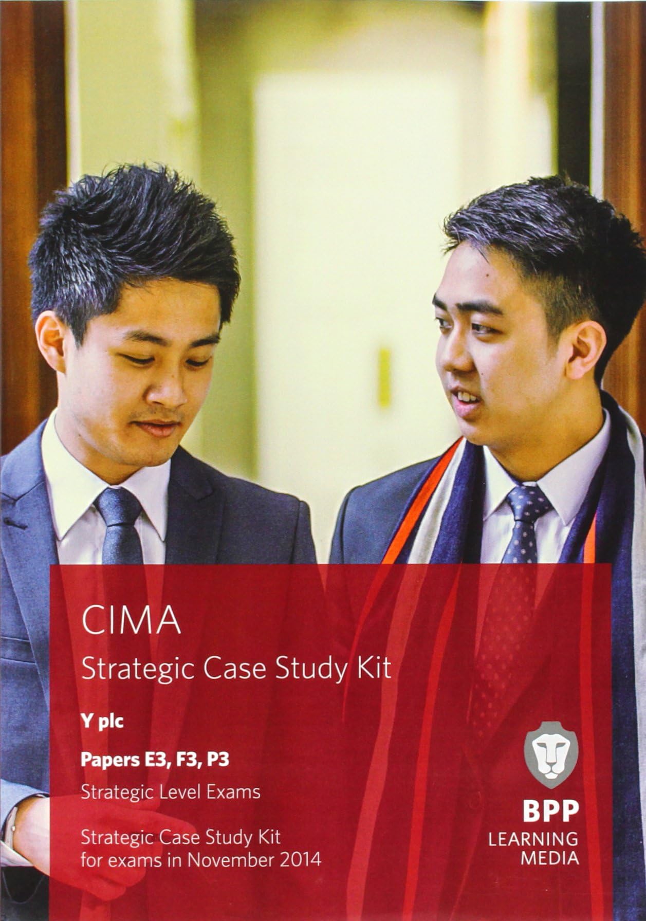 CIMA Strategic Level Case Study Kit (Papers E3, F3 & P3): Case Study Kit