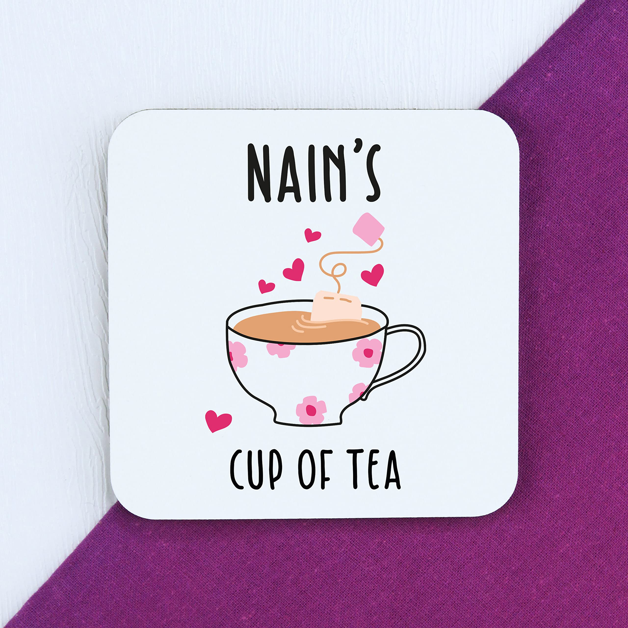 Nain's Cup of Tea Coaster, Printed Square Drinks Mat, Mother's Day, Birthday Gifts for Nain