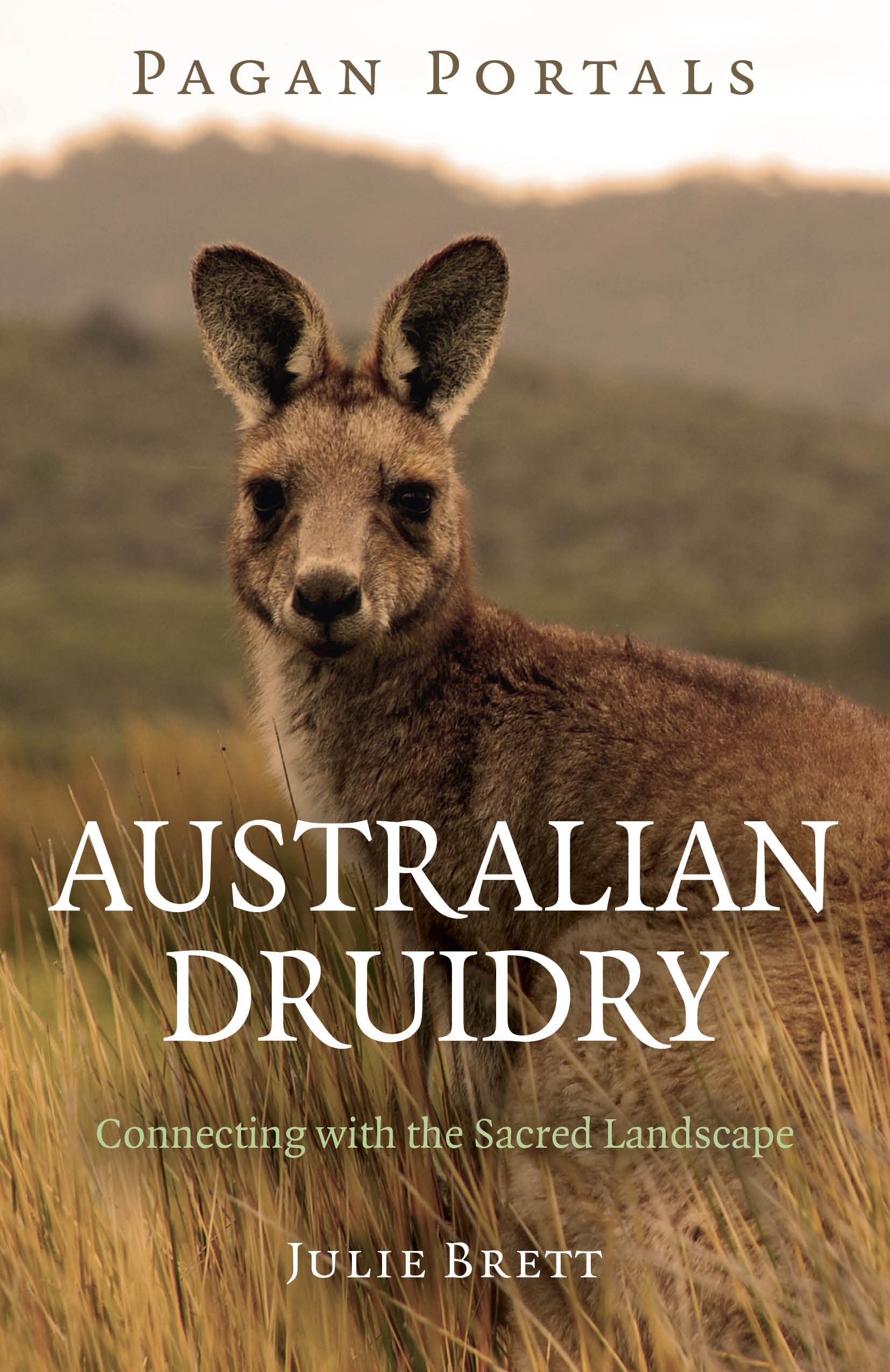 Pagan Portals - Australian Druidry: Connecting with the Sacred Landscape