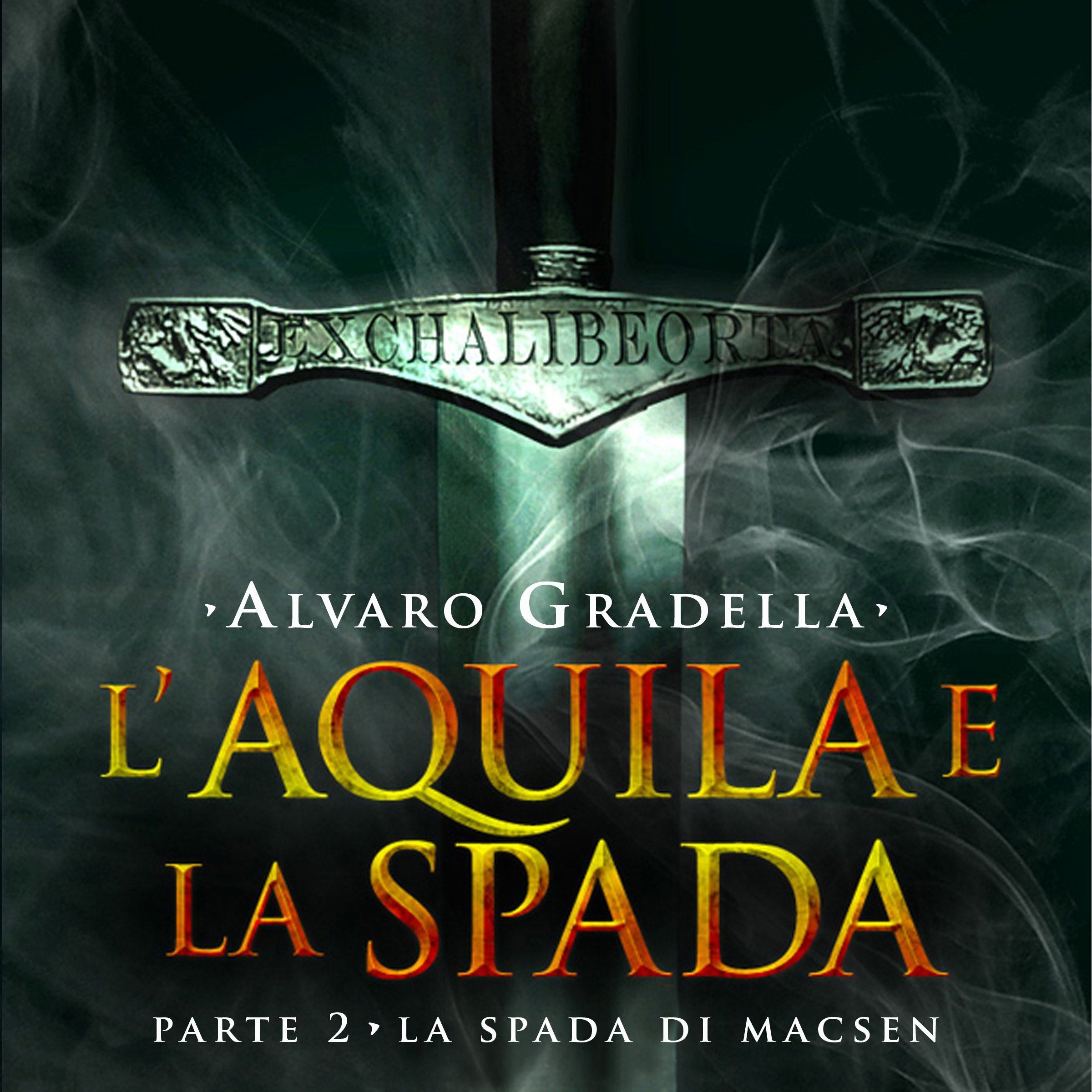 La spada di Macsen: L'Aquila e la Spada 2