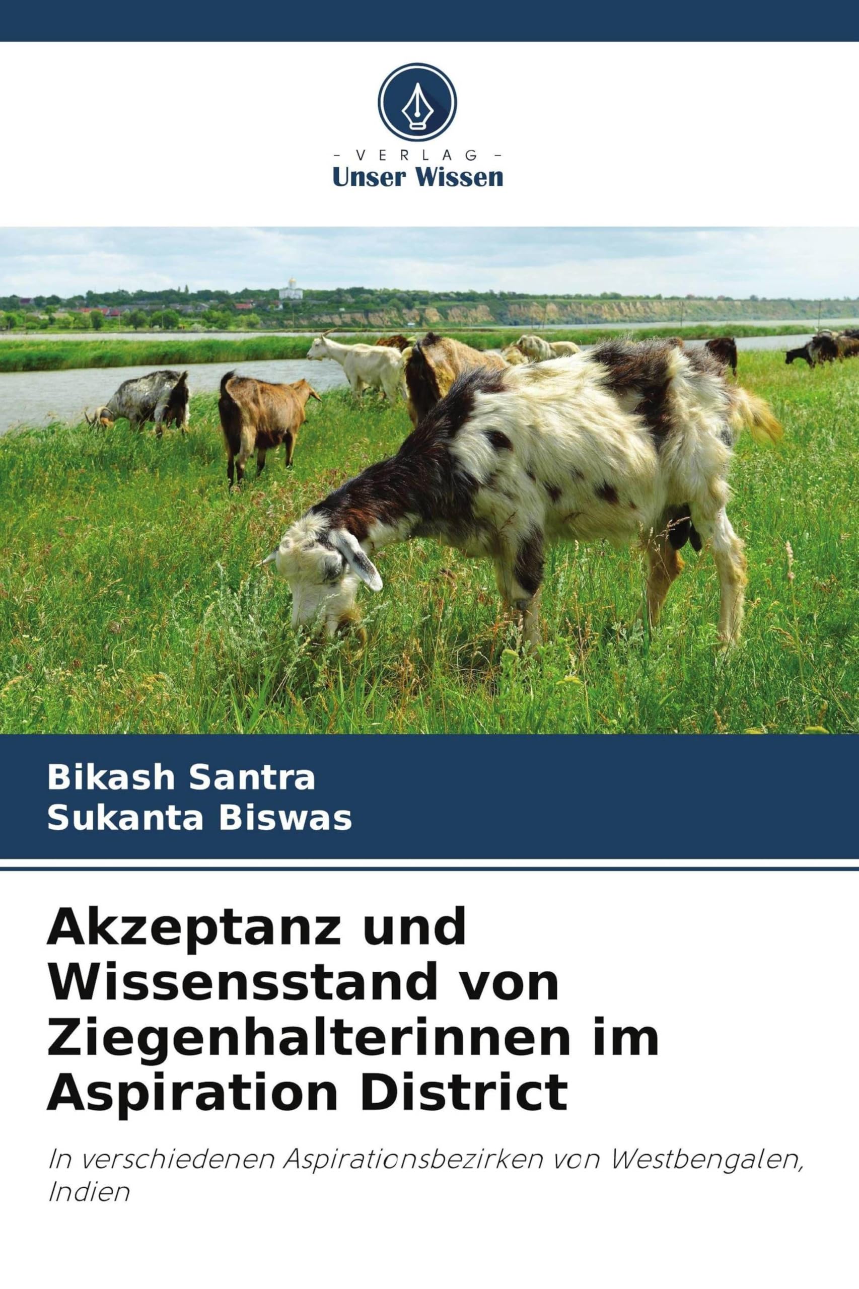 Akzeptanz und Wissensstand von Ziegenhalterinnen im Aspiration District: In verschiedenen Aspirationsbezirken von Westbengalen, Indien