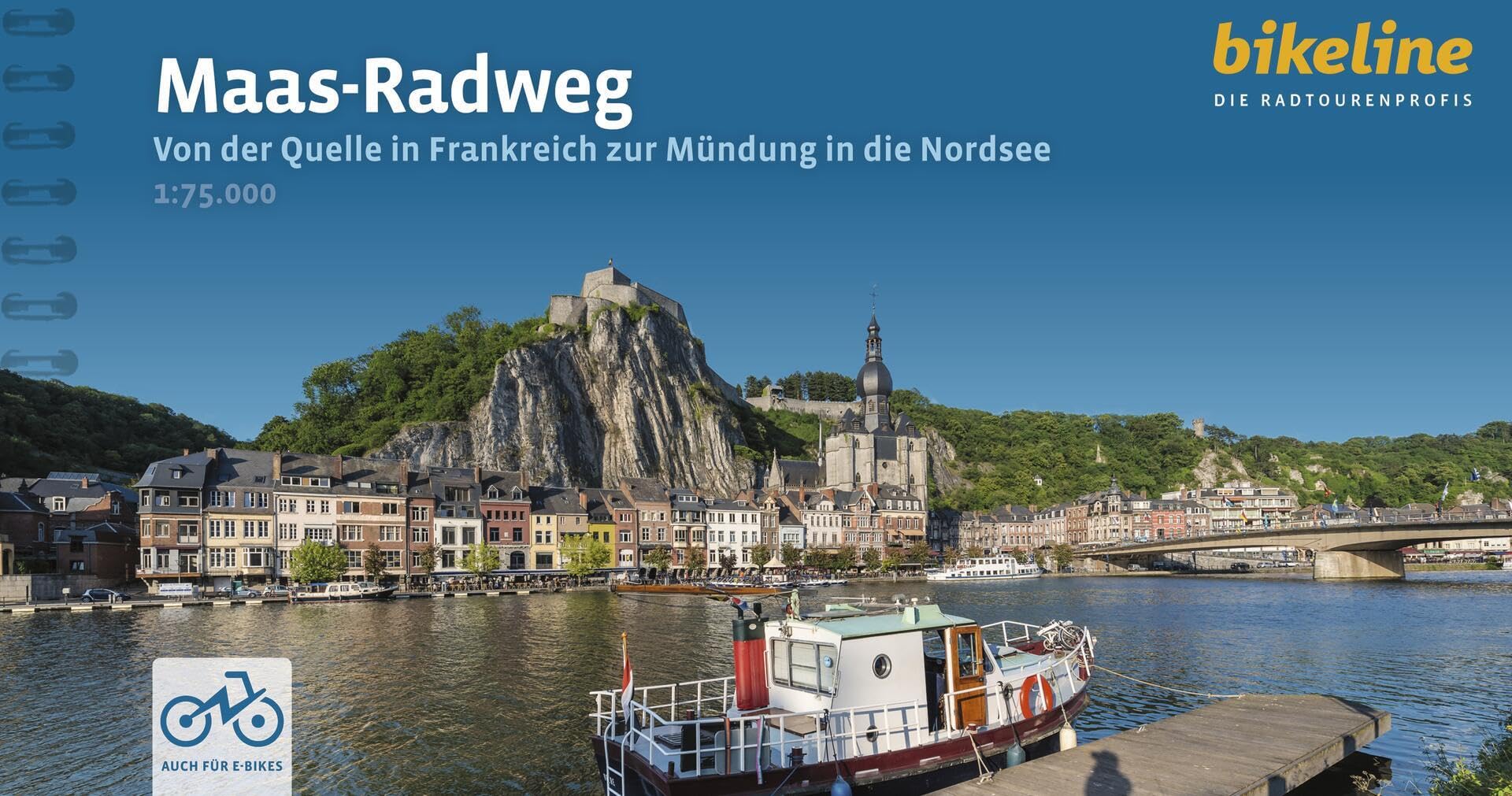Maas Radweg Von der Quelle zur Mündung in die Nordsee: Von der Quelle in Frankreich zur Mündung in die Nordsee (Radtourenbücher)