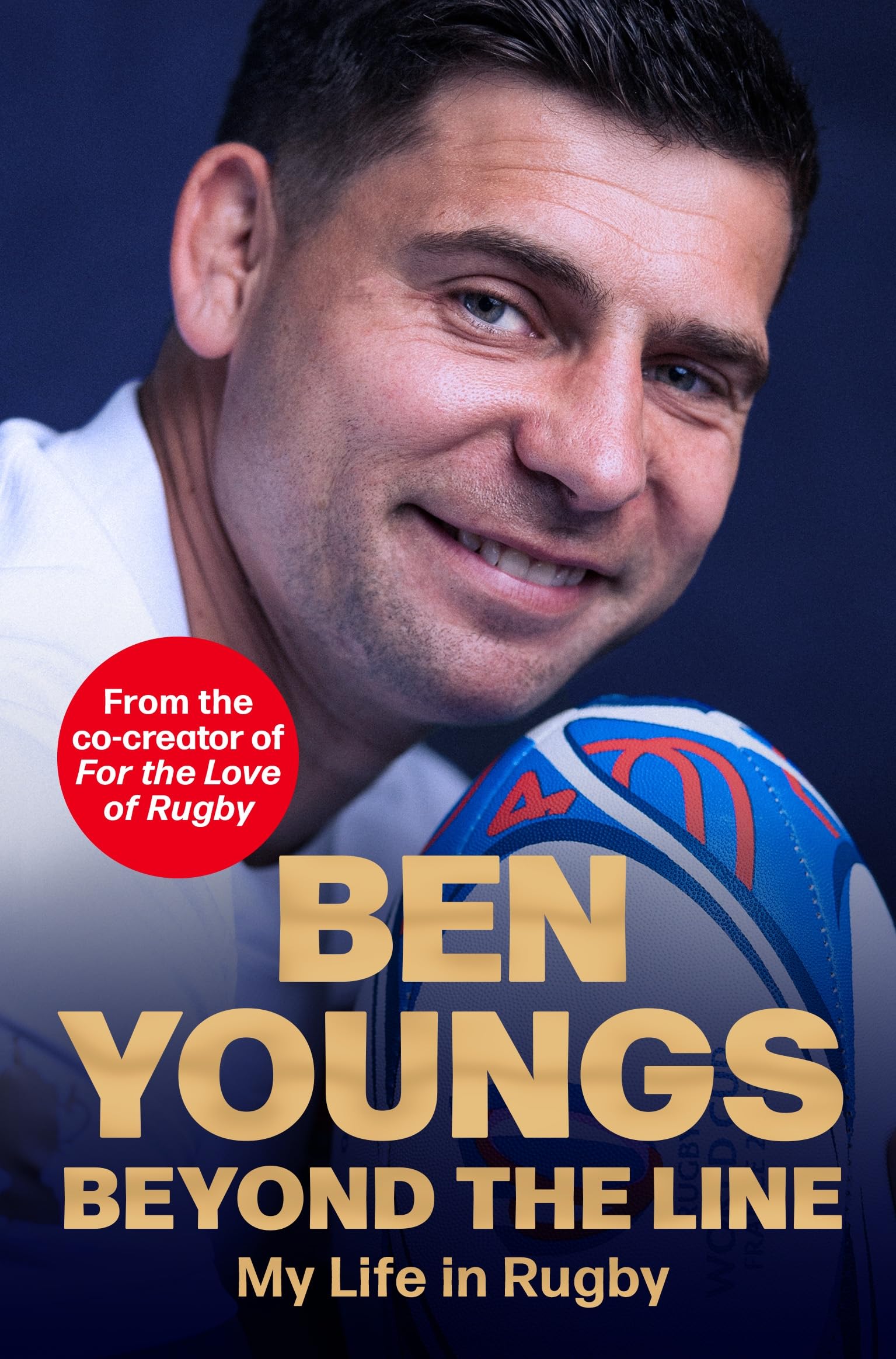 Beyond the Line My Life in Rugby by Ben Youngs (Paperback Book)