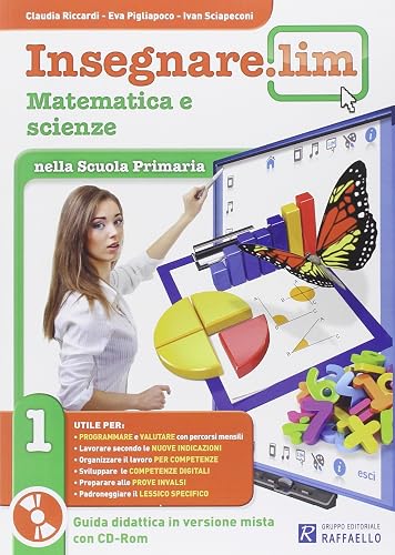 Insegnare Lim. Matematica e scienze. Per la 1ª classe elementare
