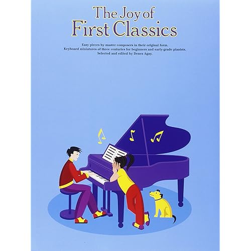 The Joy of First Classics – Book 1 | Easy Piano Sheet Music Collection | 60 Beginner-Friendly Pieces Songbook by Bach, Mozart, Haydn and More | Yorktown Music Press Edition (Joy Of...Series)