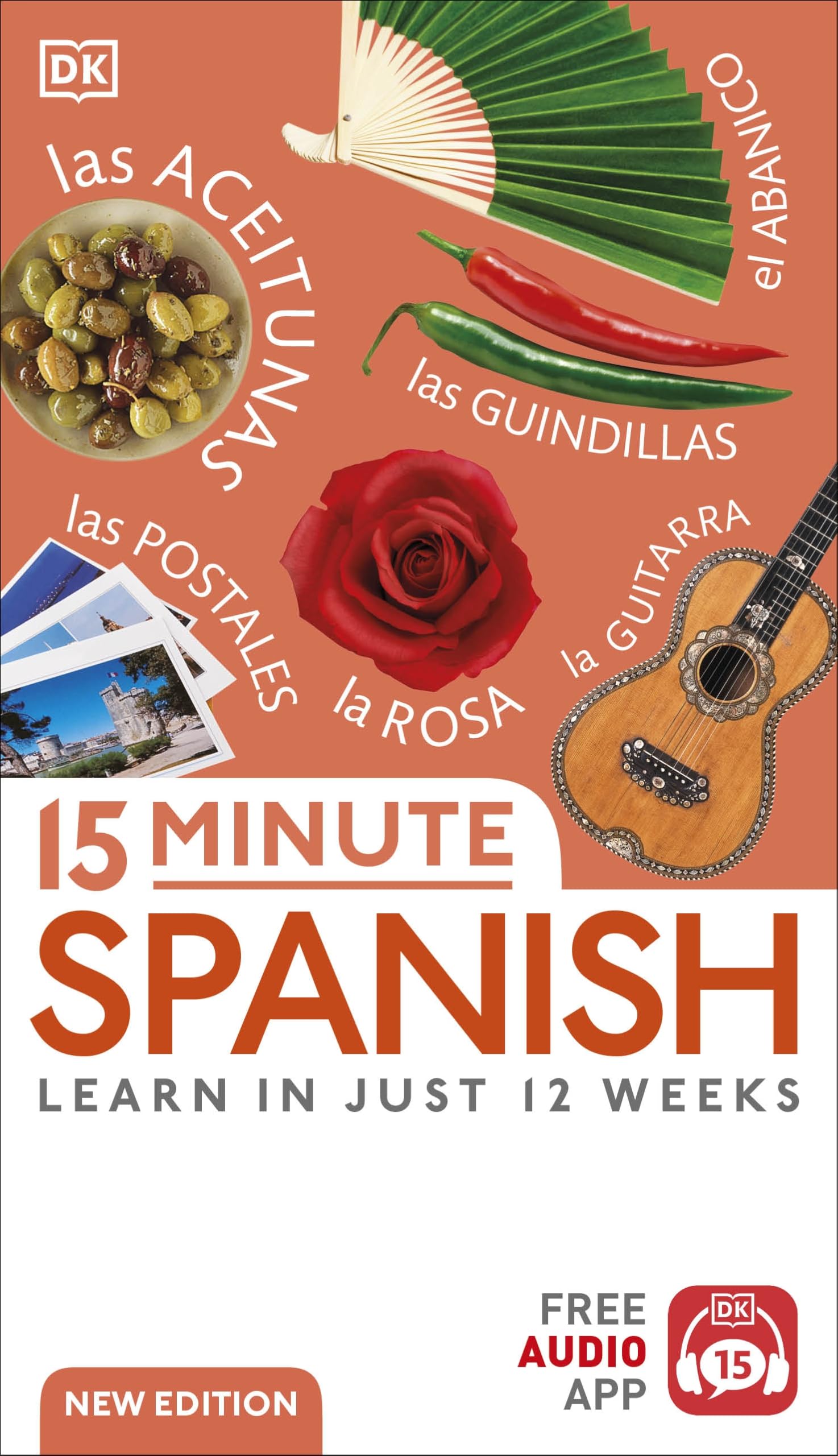 15 Minute Spanish: Learn in Just 12 Weeks (DK 15-Minute Language Learning)
