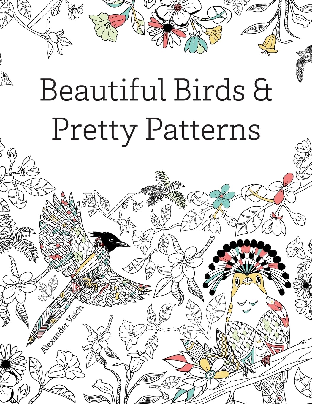 Beautiful Birds and Pretty Patterns: A Bird Nerd Coloring Book Gift