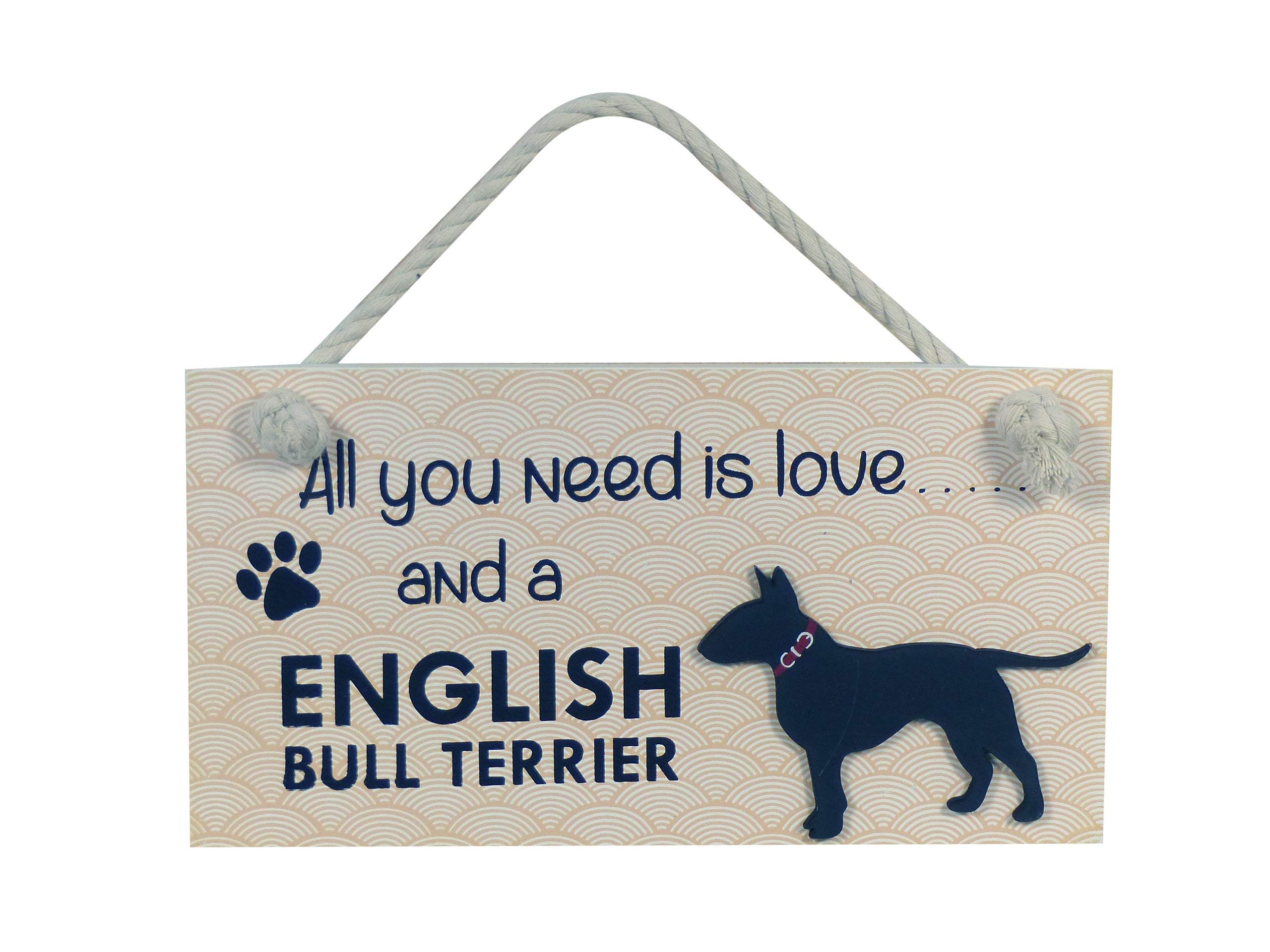 Instant Gifts Wooden Pet Sign - All You Need Is Love And An English Bull Terrier