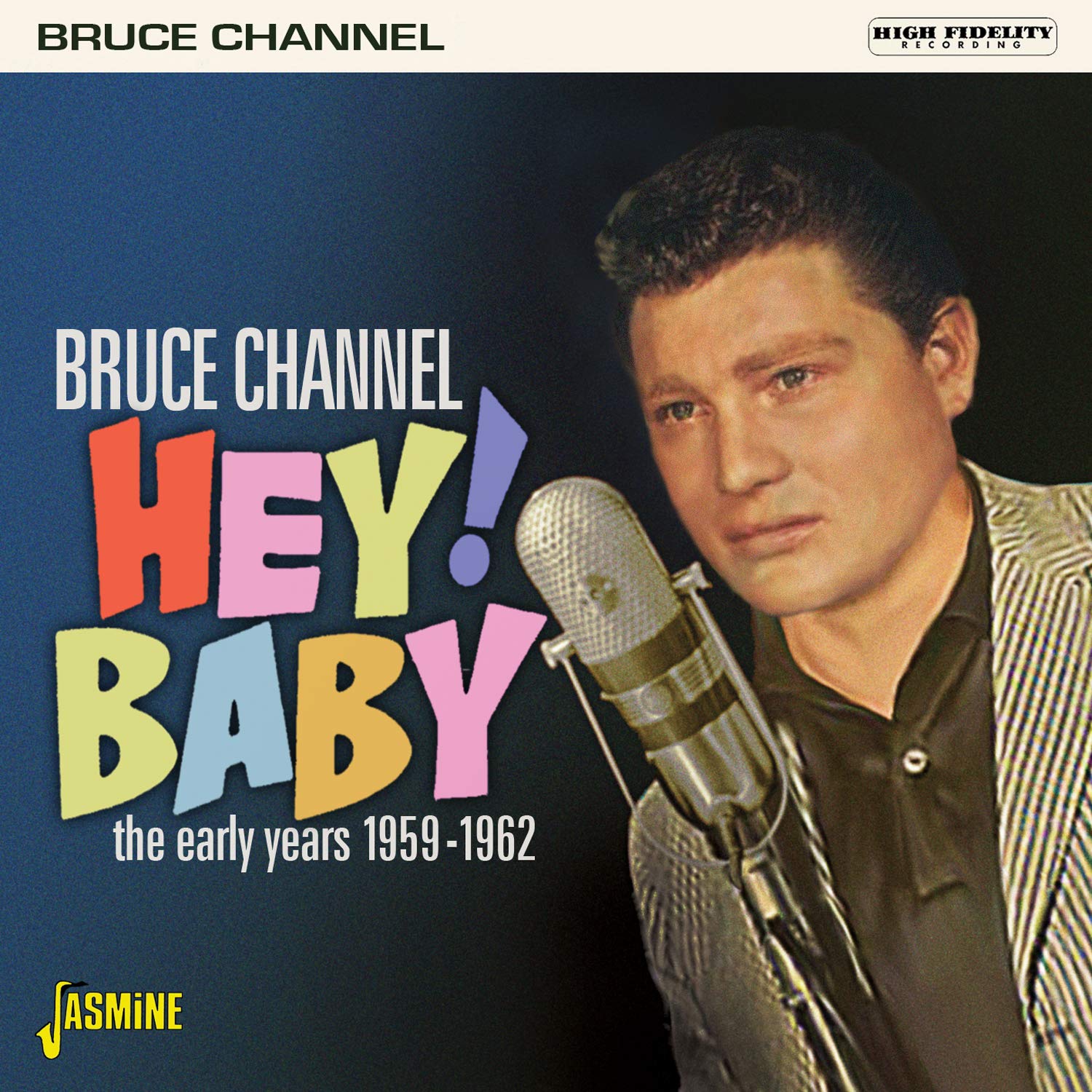 Bruce Channel Hey! Baby - The Early Years 1959-1962 CD New 604988102420
