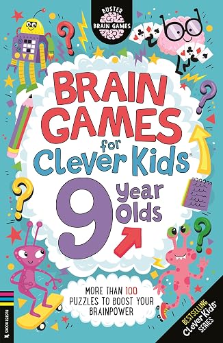 Brain Games for Clever Kids® 9 Year Olds: More than 100 puzzles to boost your brainpower (Buster Brain Games) - Paperback