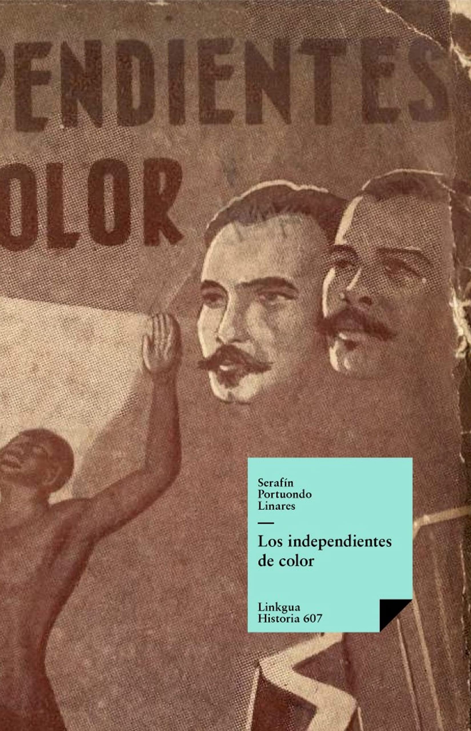 Los independientes de color (Historia nº 607) (Spanish Edition)
