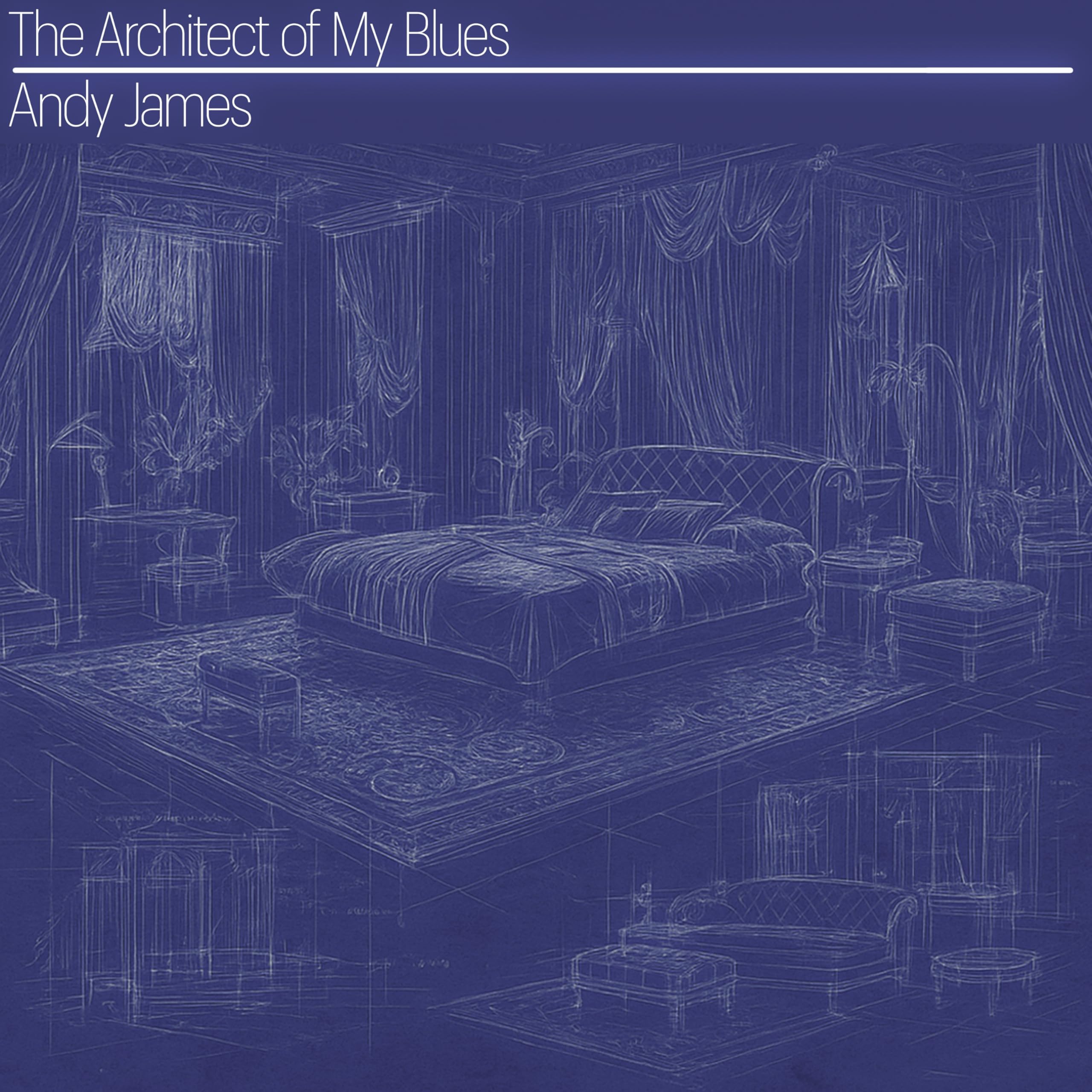 THE ARCHITECT OF MY BLUES