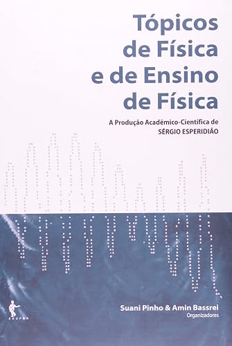 Tópicos de Física e de Ensino de Física