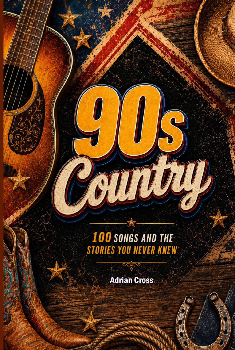 90s COUNTRY - 100 Songs and the Stories You Never Knew