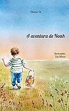 A aventura de Noah: A emocionante história real de um bebê prematuro, superação familiar e a força do amor na UTI Neonatal