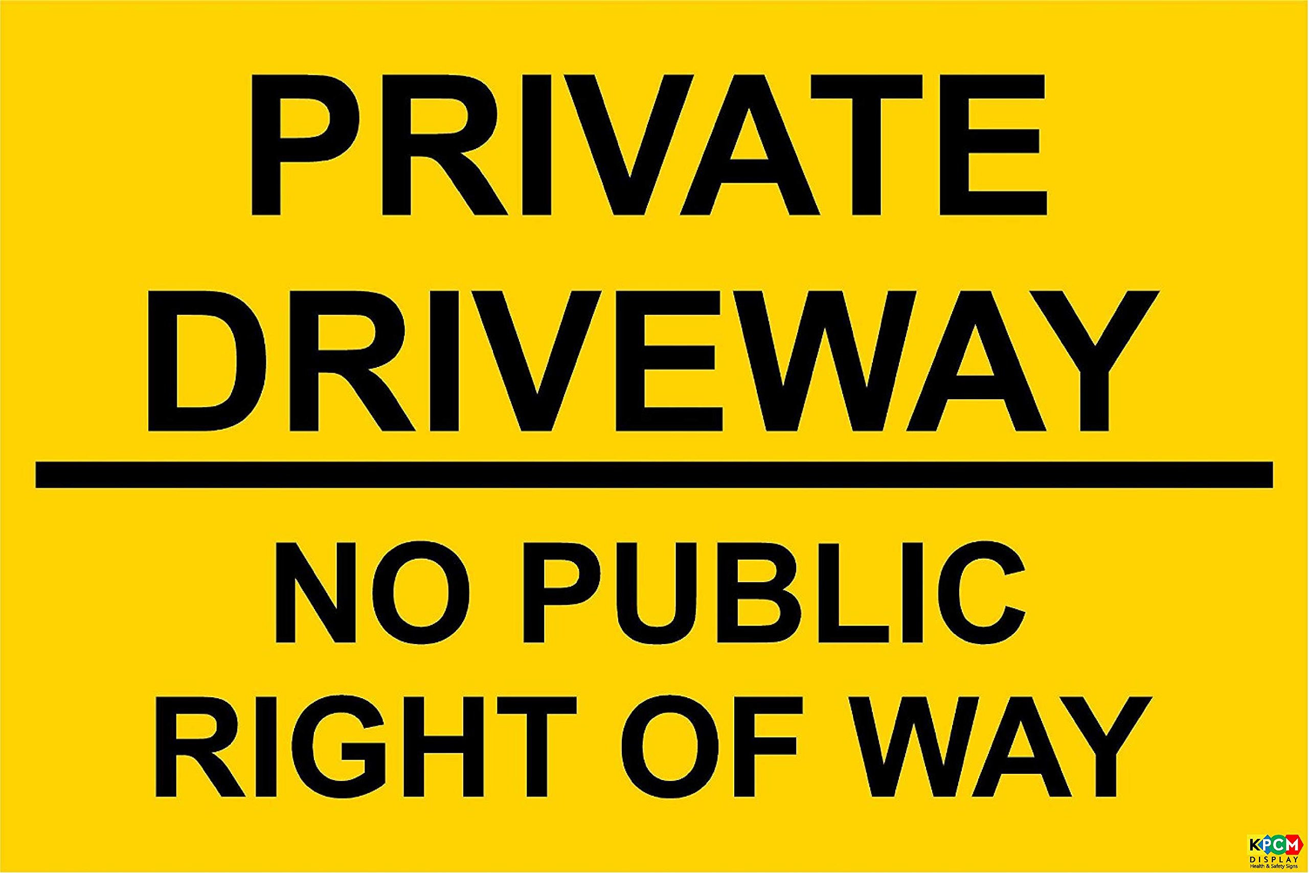 Private Driveway NO Public Right of Way Rigid Sign Y/BK