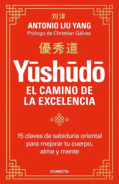 Imagen relacionada con Yūshūdō. El camino de la excelencia: 15 claves de sabiduría oriental para mejorar tu cuerpo, alma y mente (Conecta)