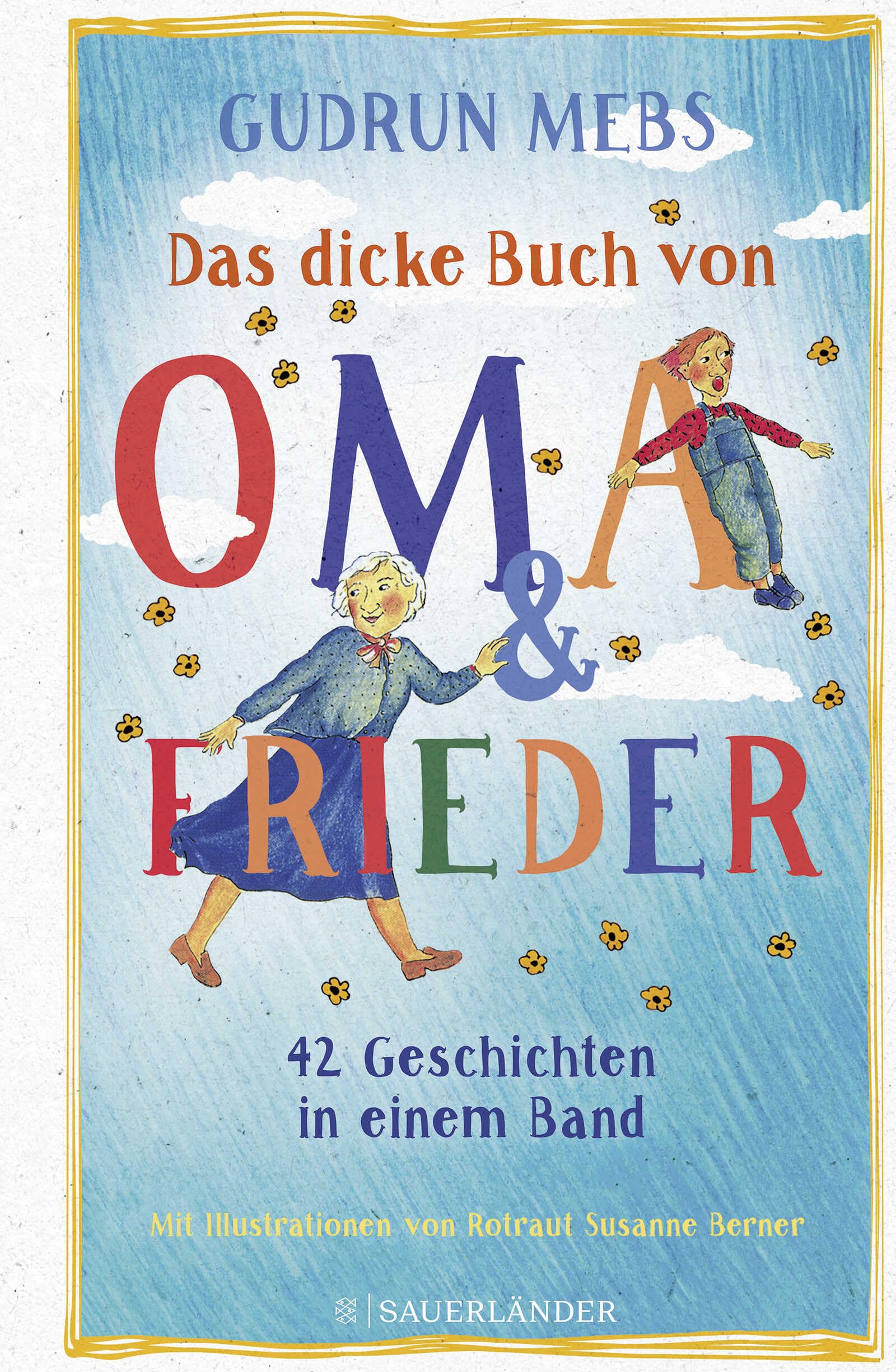 Das dicke Buch von Oma und Frieder: 42 Geschichten in einem Band