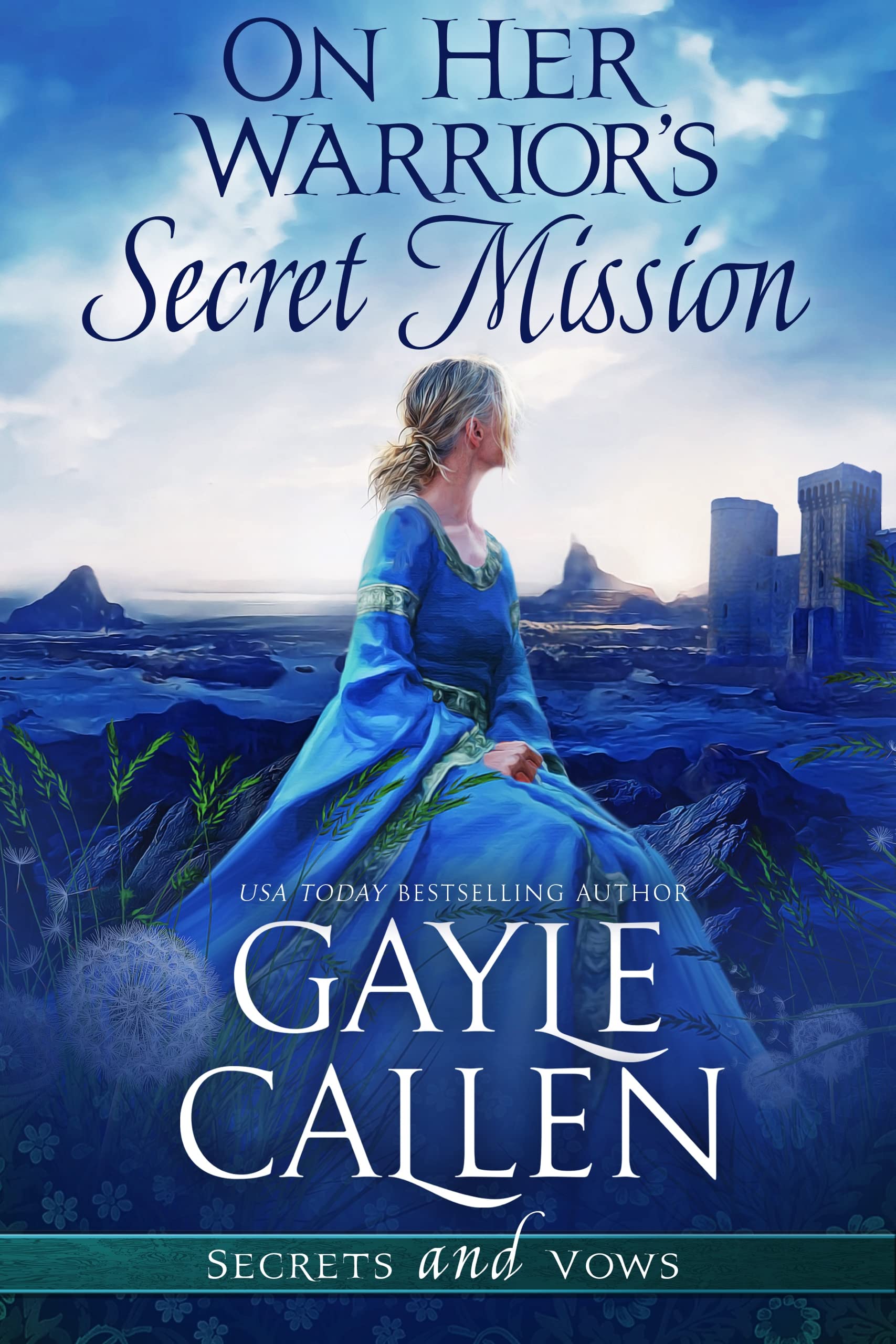 On Her Warrior's Secret Mission (Secrets and Vows Book 2)