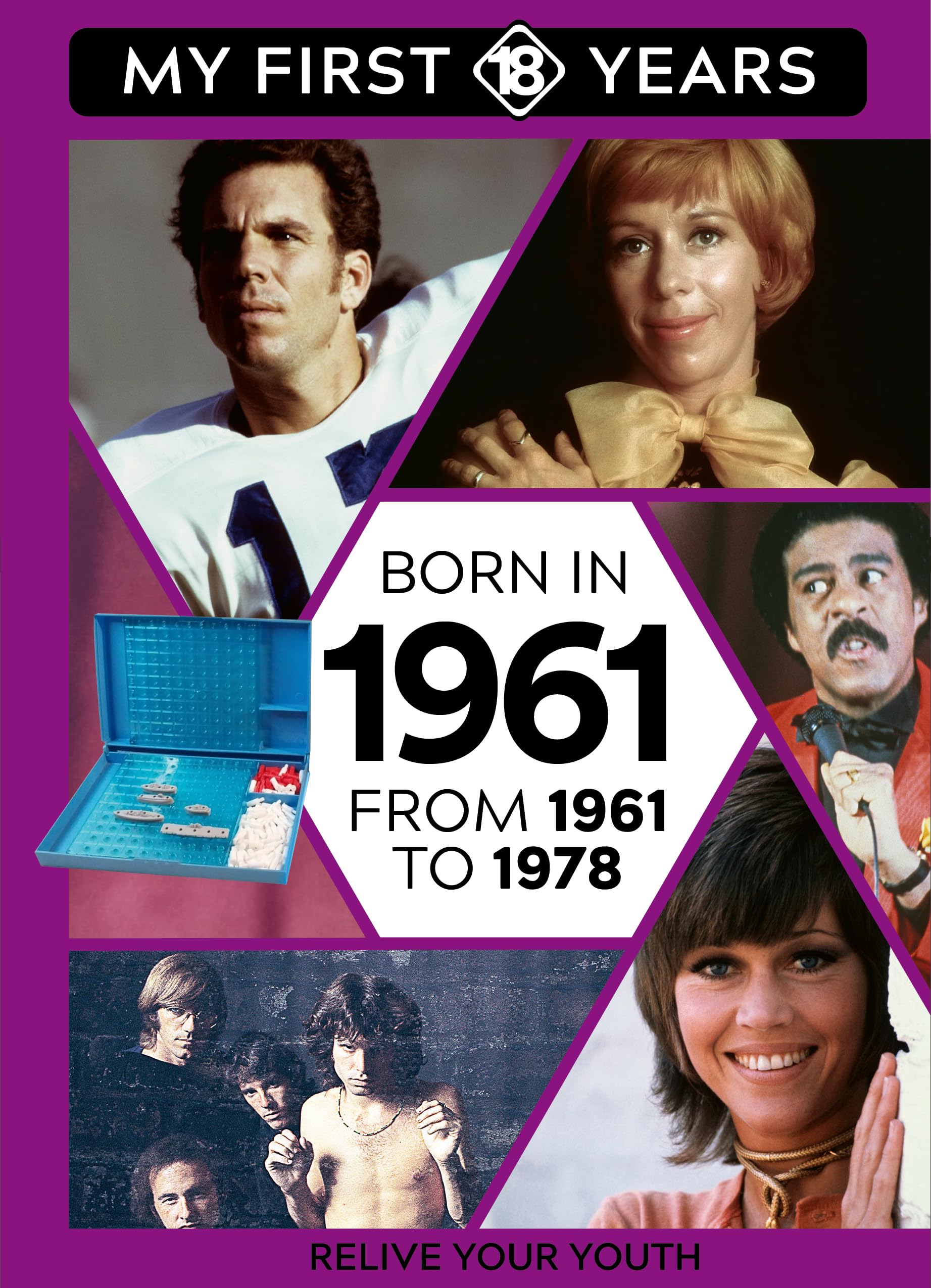 Born in 1961: From 1961 to 1978: 12 (My First 18 Years - US Edition)
