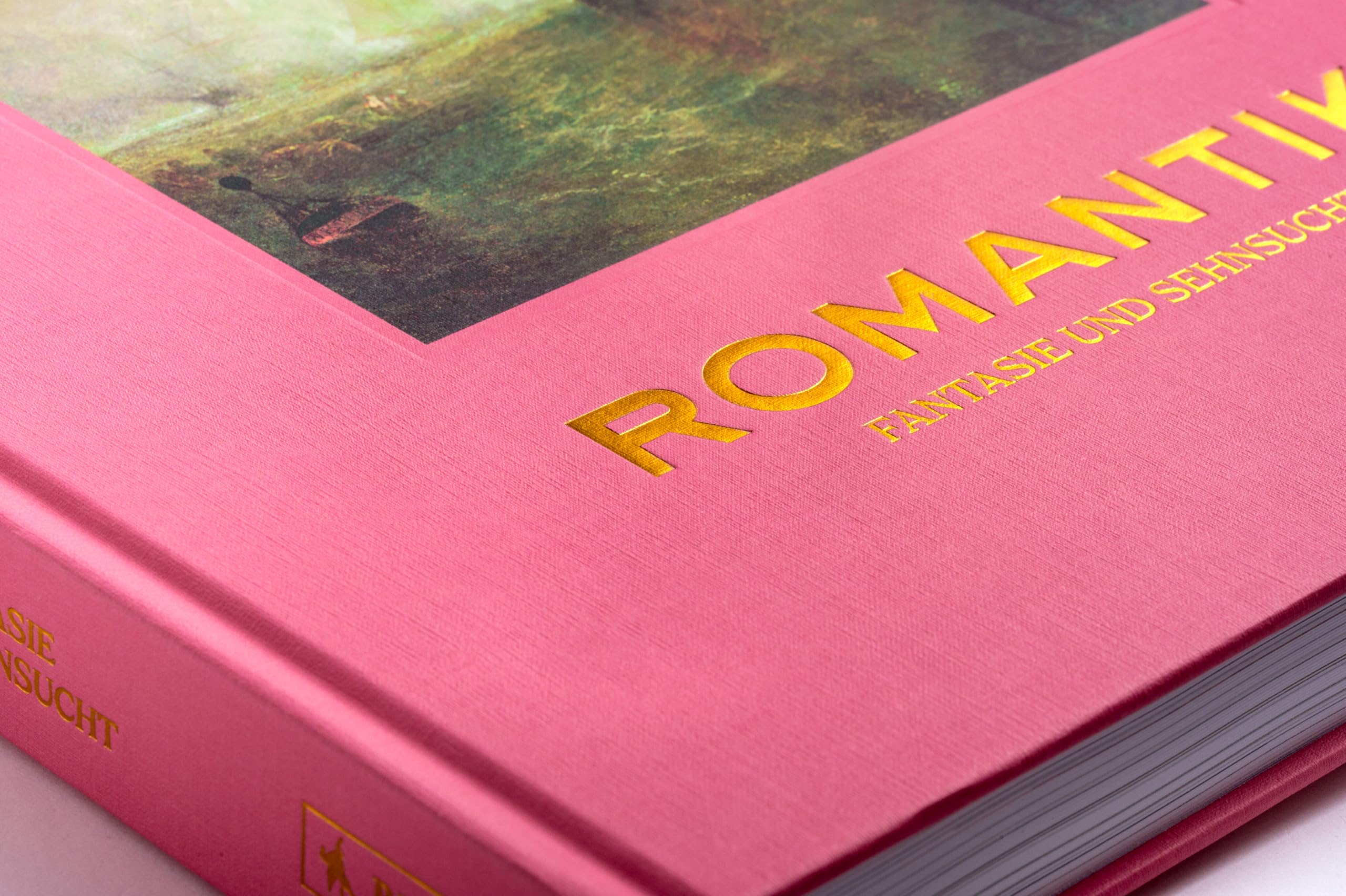 Romantik: Fantasie und Sehnsucht. Von Caspar David Friedrich bis William Turner – die Malerei der Romantik in einem umfassenden Band, mit 220 brillianten Reproduktionen
