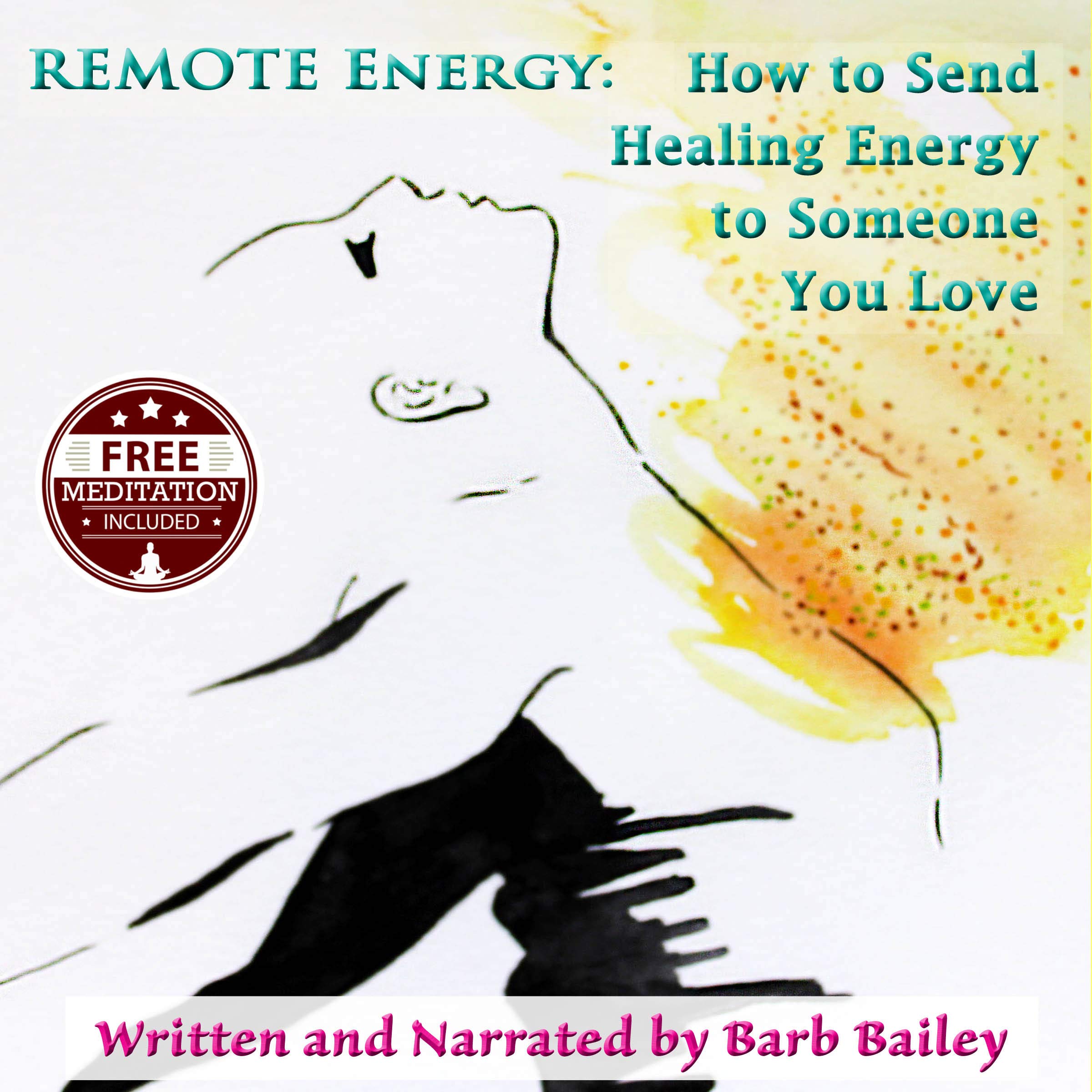 Cover art for Remote Energy: How to Send Healing Energy to Someone You Love