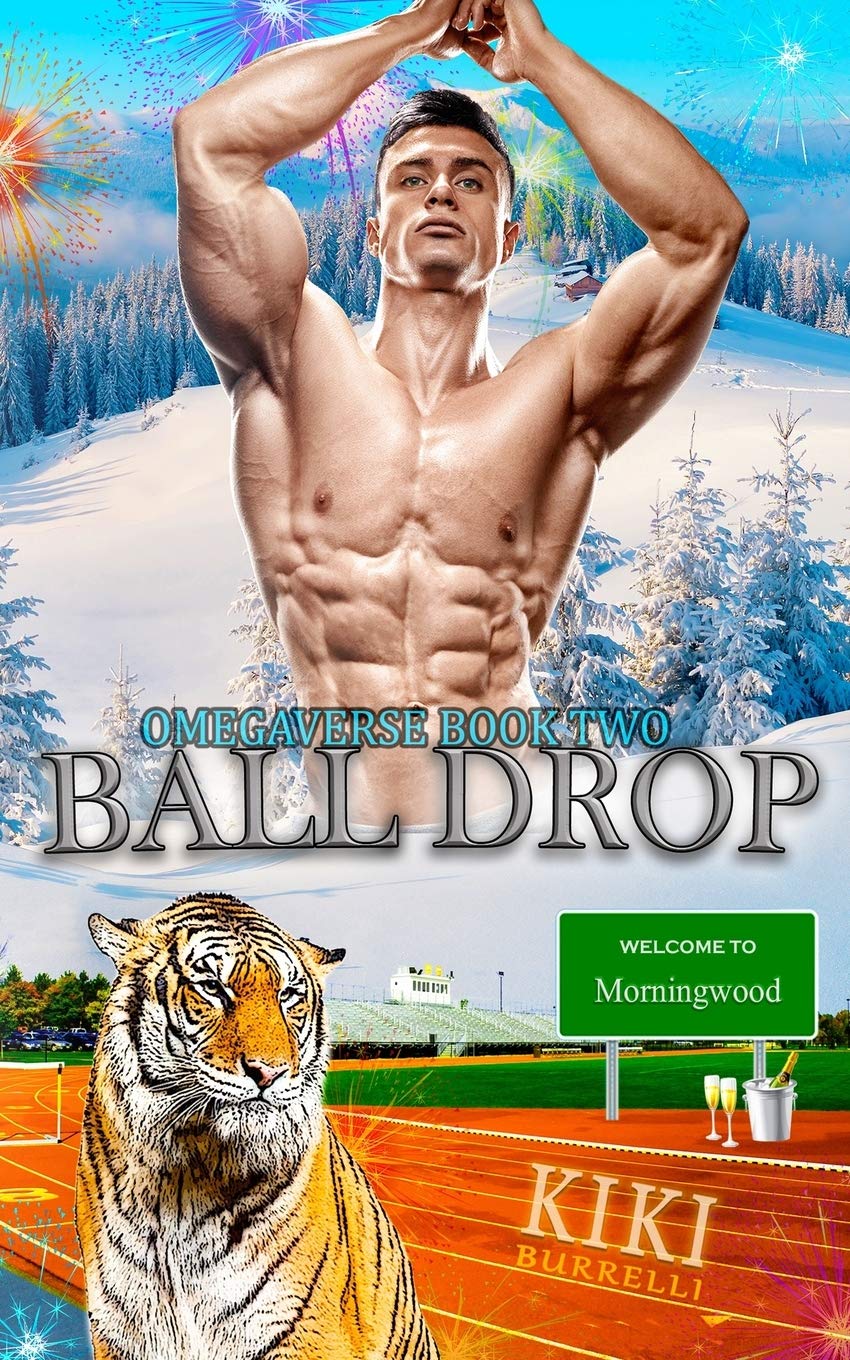 Ball Drop: Welcome to Morningwood Omegaverse Book Two