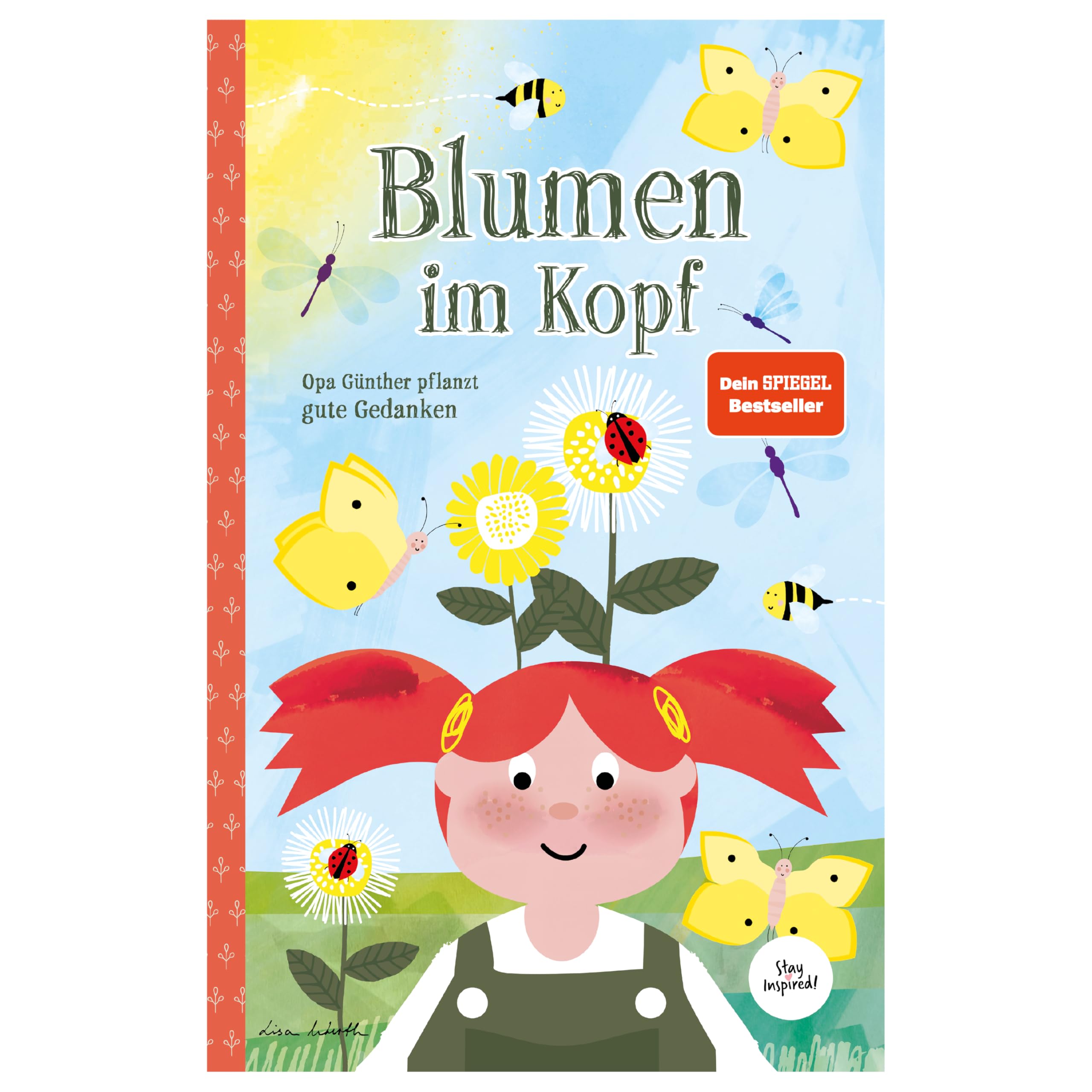 Blumen im Kopf. Opa Günther pflanzt gute Gedanken: Kinderbuch über die Macht der Gedanken für Kinder und Erwachsene