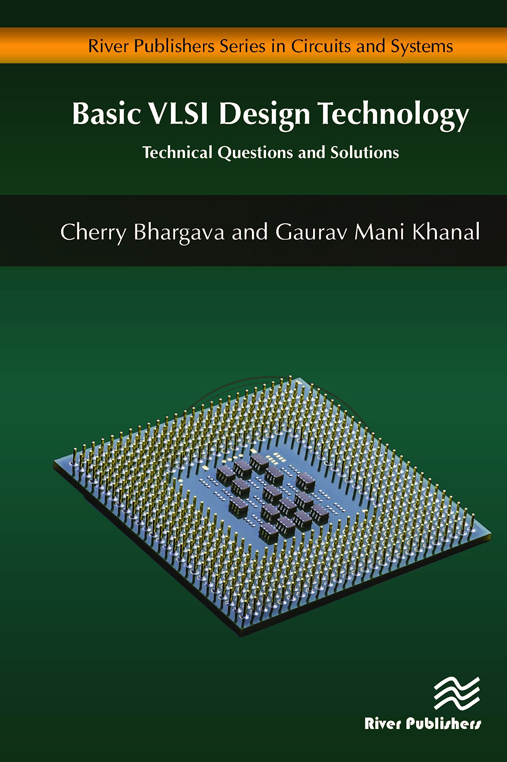 Basic VLSI Design Technology: Technical Questions and Solutions (River Publishers Series in Circuits and Systems)