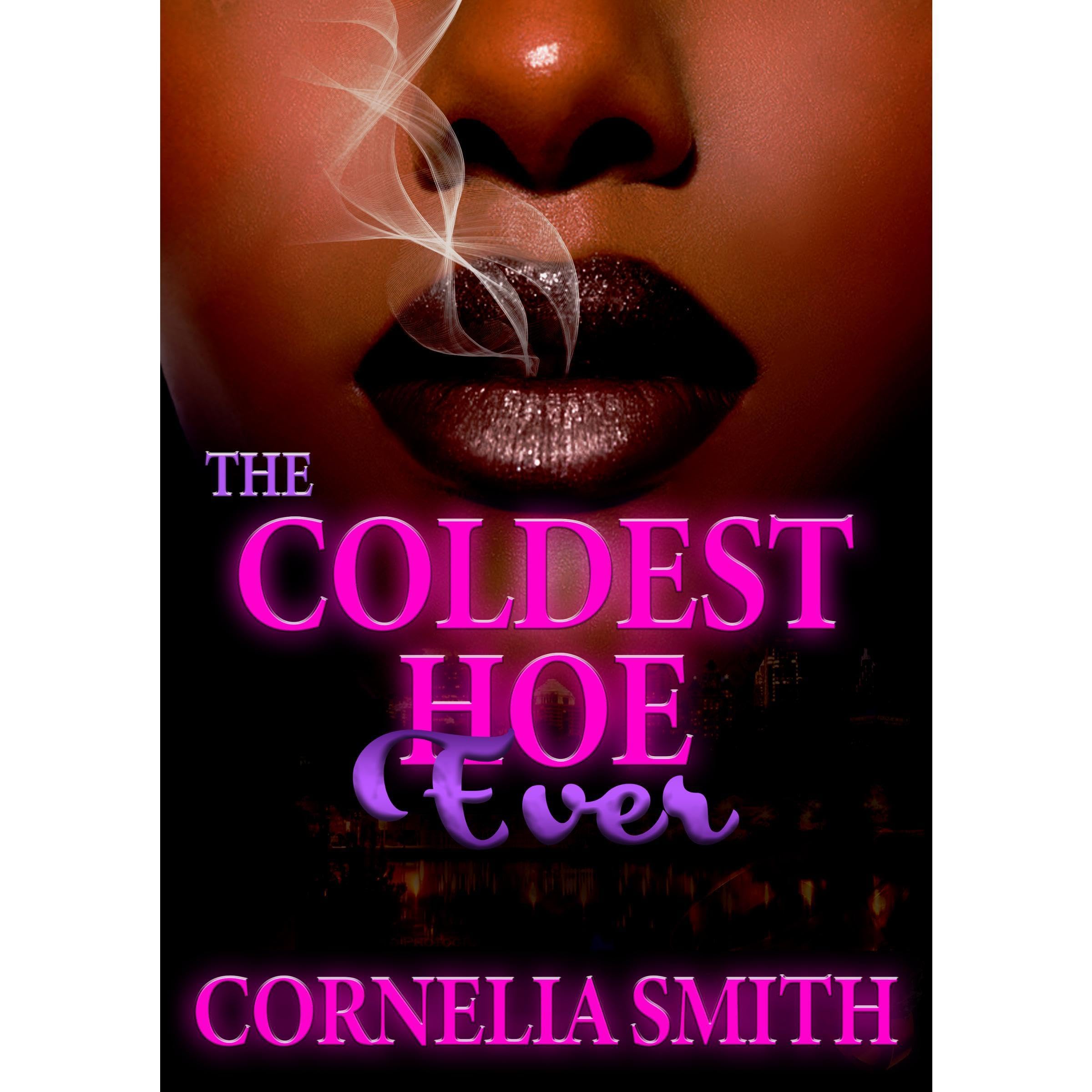 The Coldest Hoe Ever