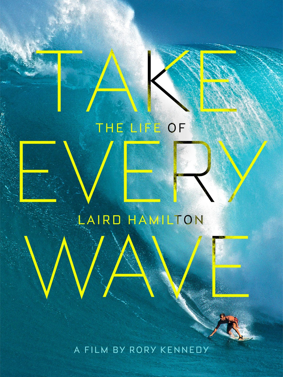 Take Every Wave: The Life of Laird Hamilton