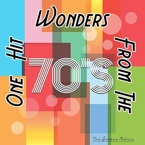 One Hit Wonders from the 70's by The Golden Oldies on Amazon Music