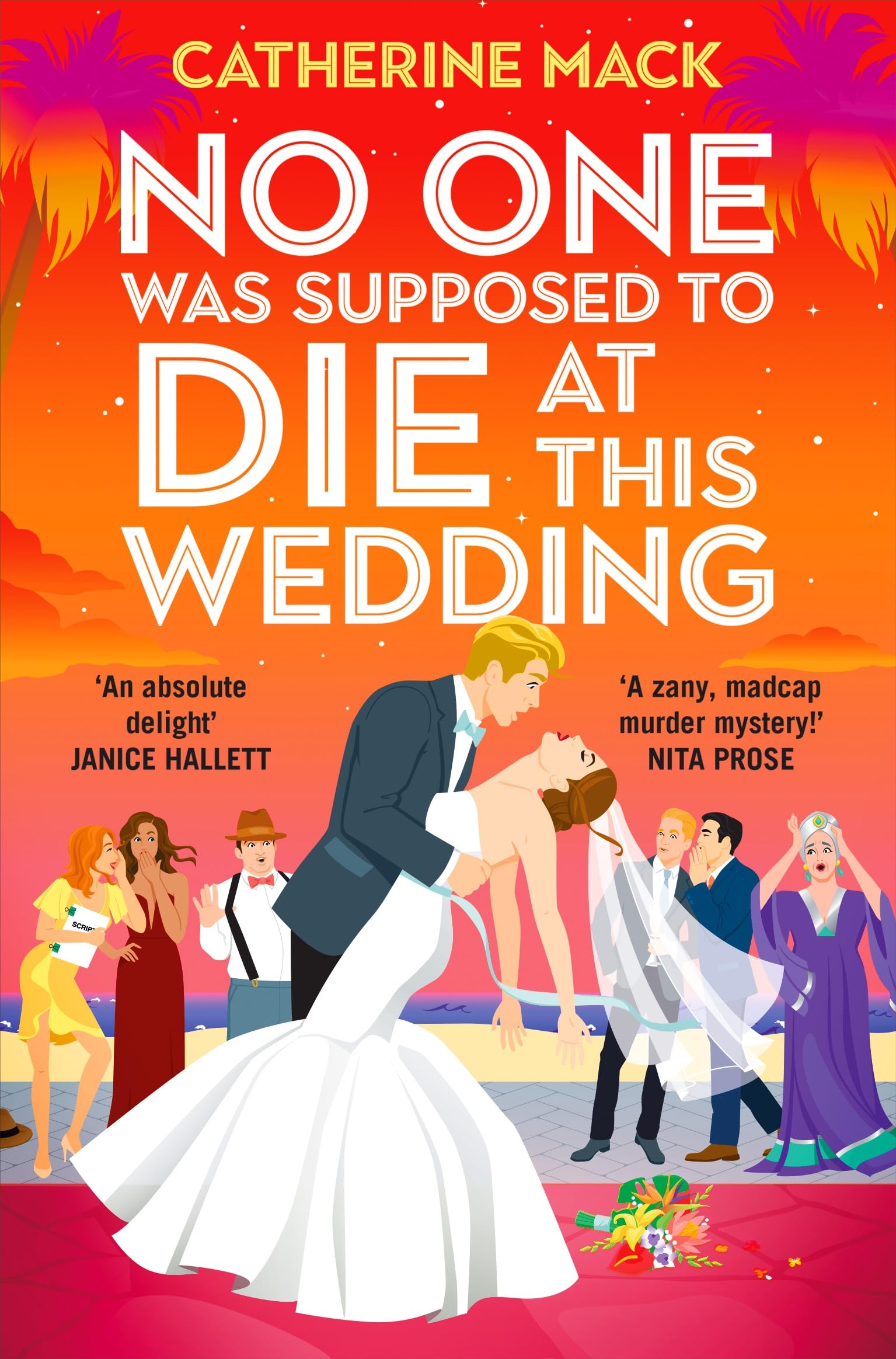 No one was Supposed to Die at this Wedding: A hilarious and whip-smart escapist murder mystery that will keep you guessing!: 2 (Vacation Mysteries series, 2)