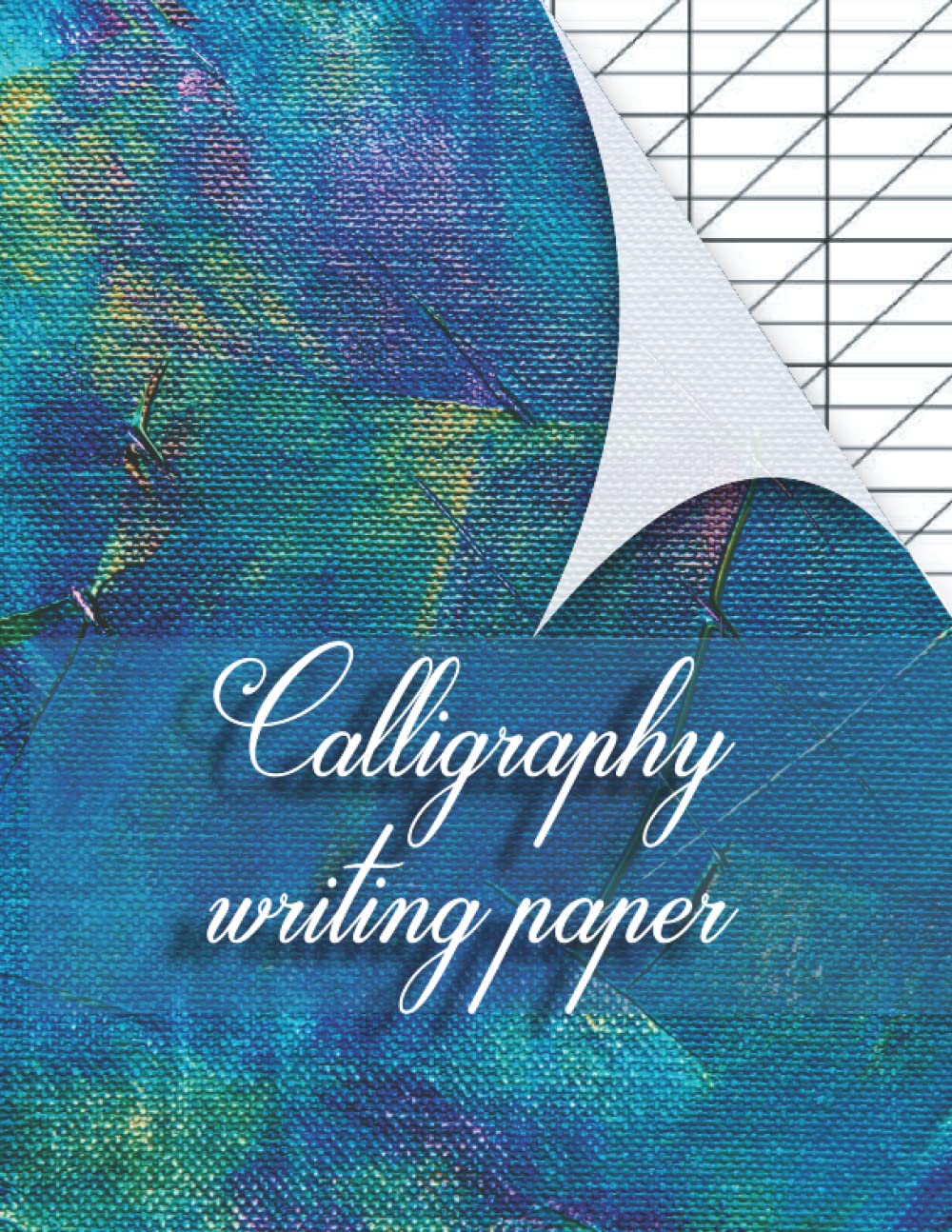 Calligraphy writing paper: Hand Lettering Practice Paper for beginners in calligraphy