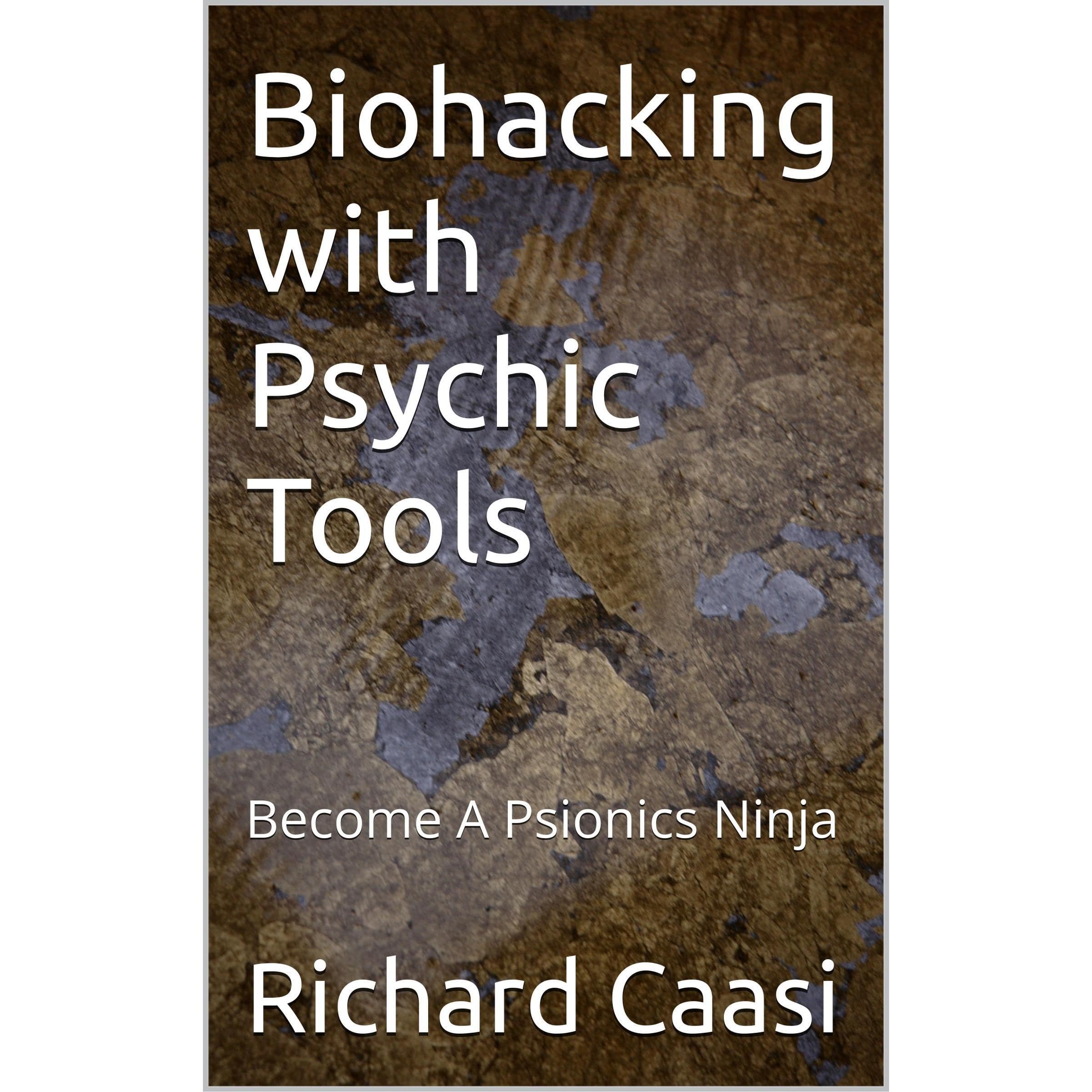Biohacking with Psychic Tools