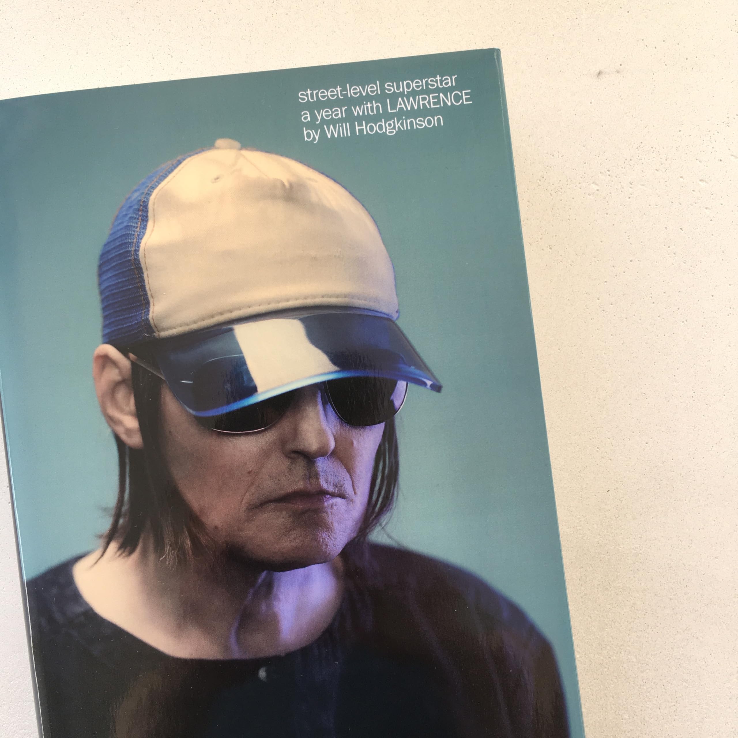 Street-Level Superstar: A Year With Lawrence: WINNER OF THE 2025 PENDERYN MUSIC BOOK PRIZE